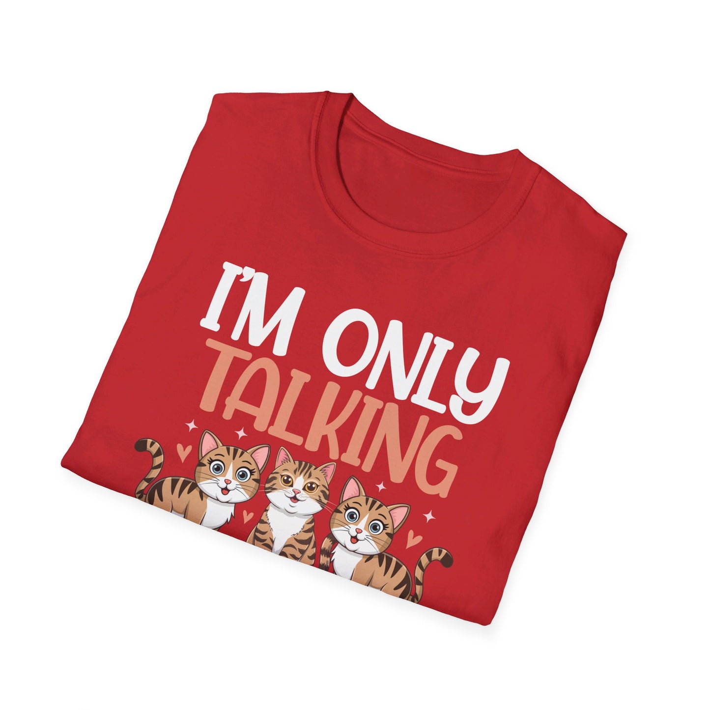 I'm Only Talking To My Cat Today Cute Cat Lover T-Shirt