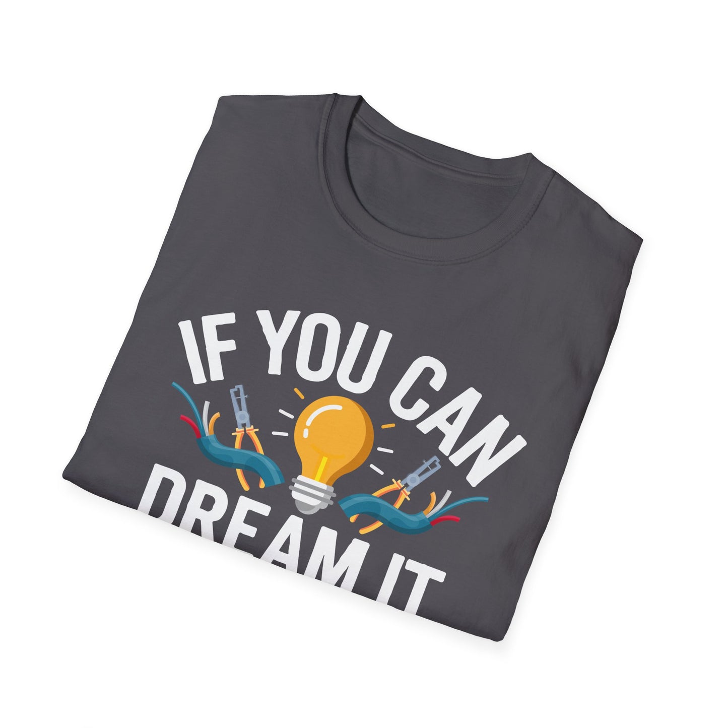 If You Can Dream It You Can Do It Inspirational Quote T-Shirt