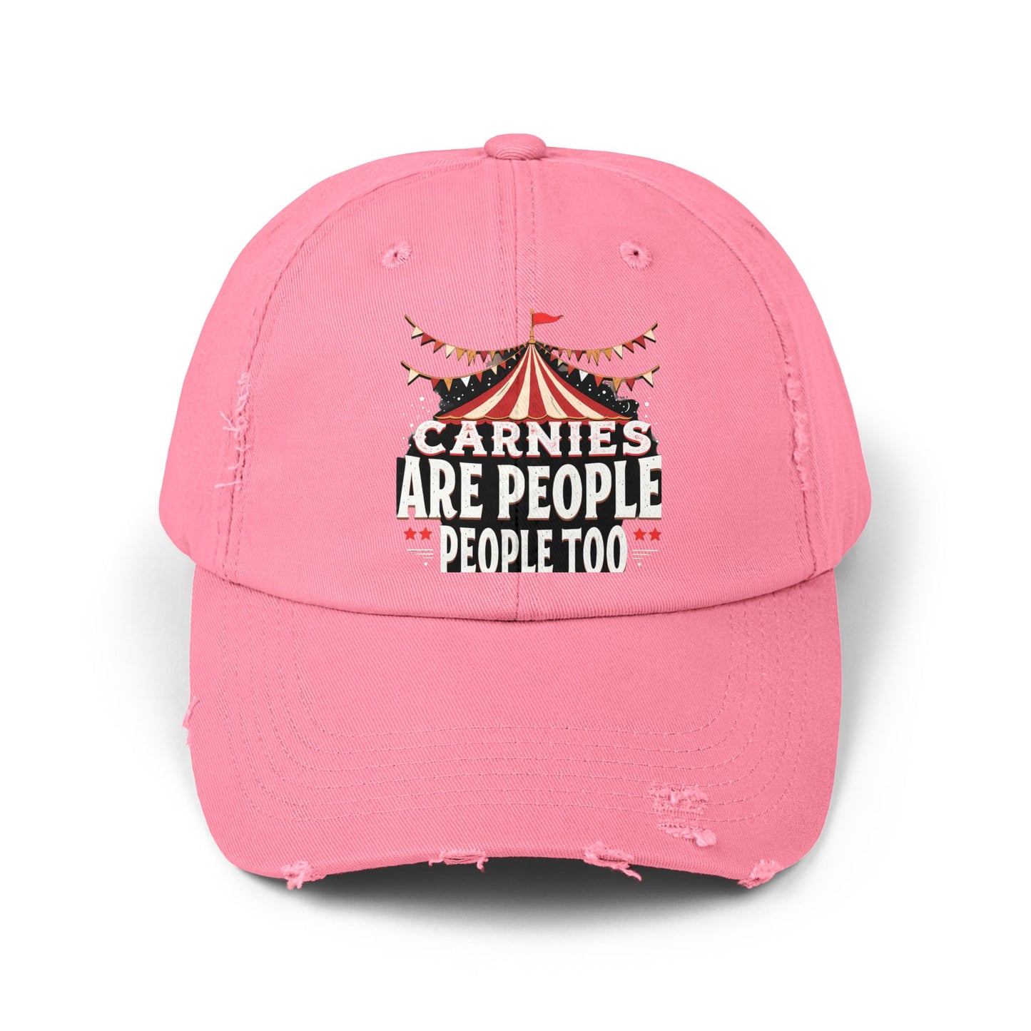 Carnies Are People People Too Tent Cap