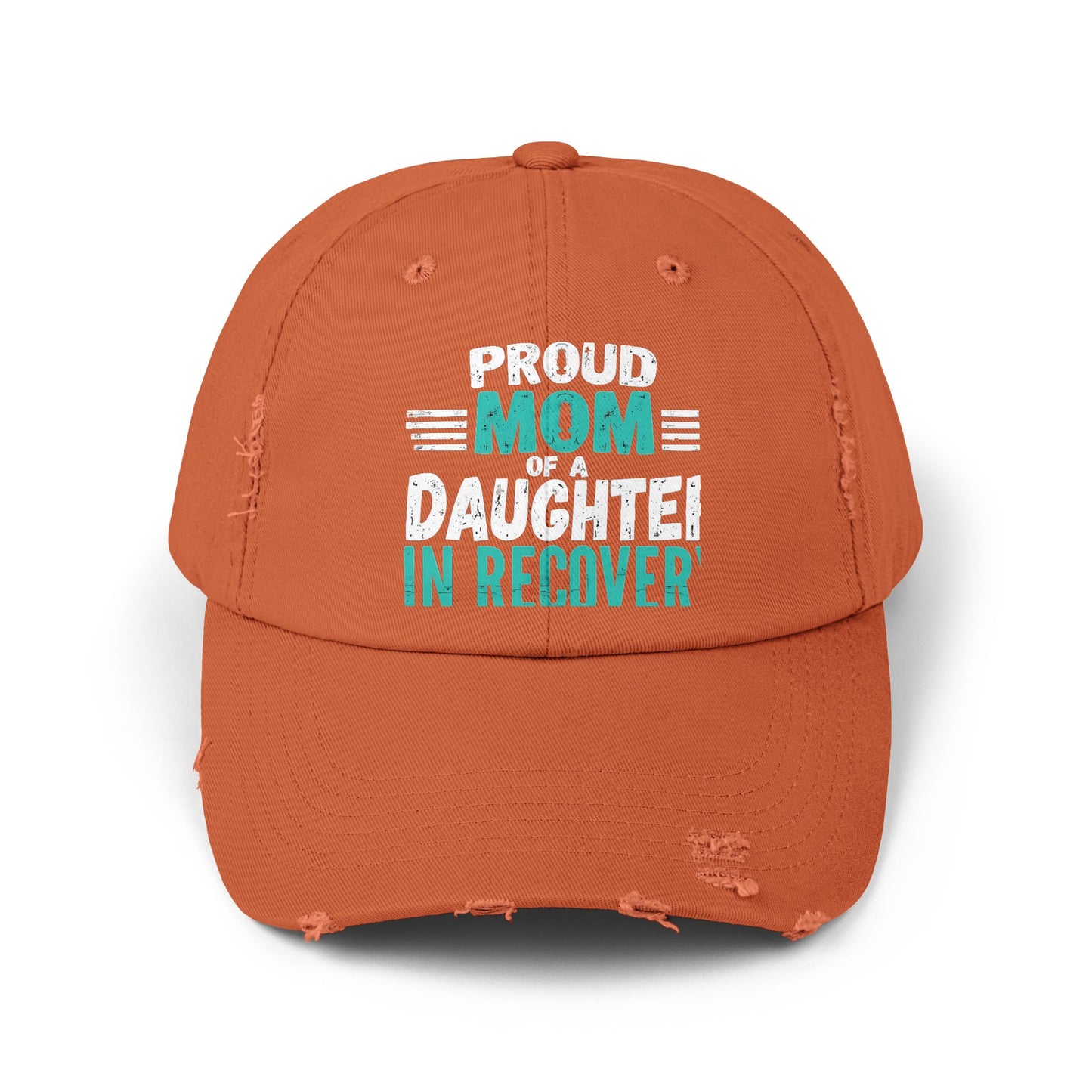 Proud Mom Of A Daughter In Recovery Empowerment Support Cap
