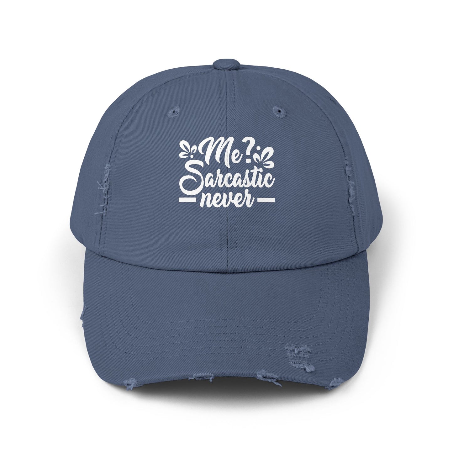Me? Sarcastic Never Sassy Humor Statement Cap