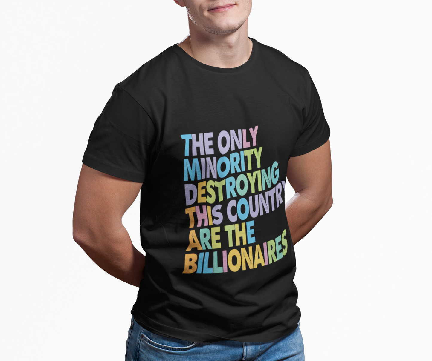 Only Minority Destroying This Country Are The Billionaires Cotton Tee
