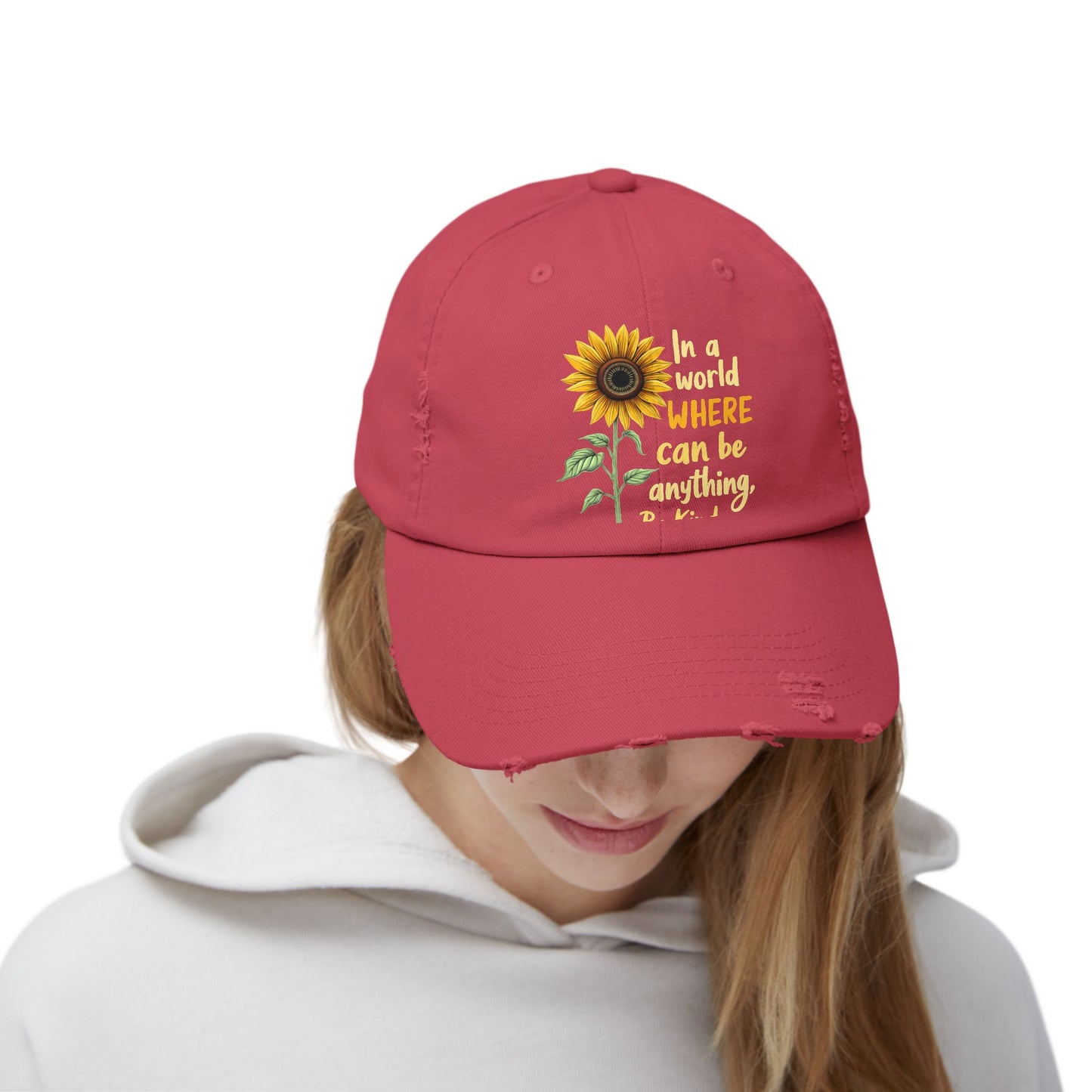 In A World Where You Can Be Anything Be Kind Sunflower Cap