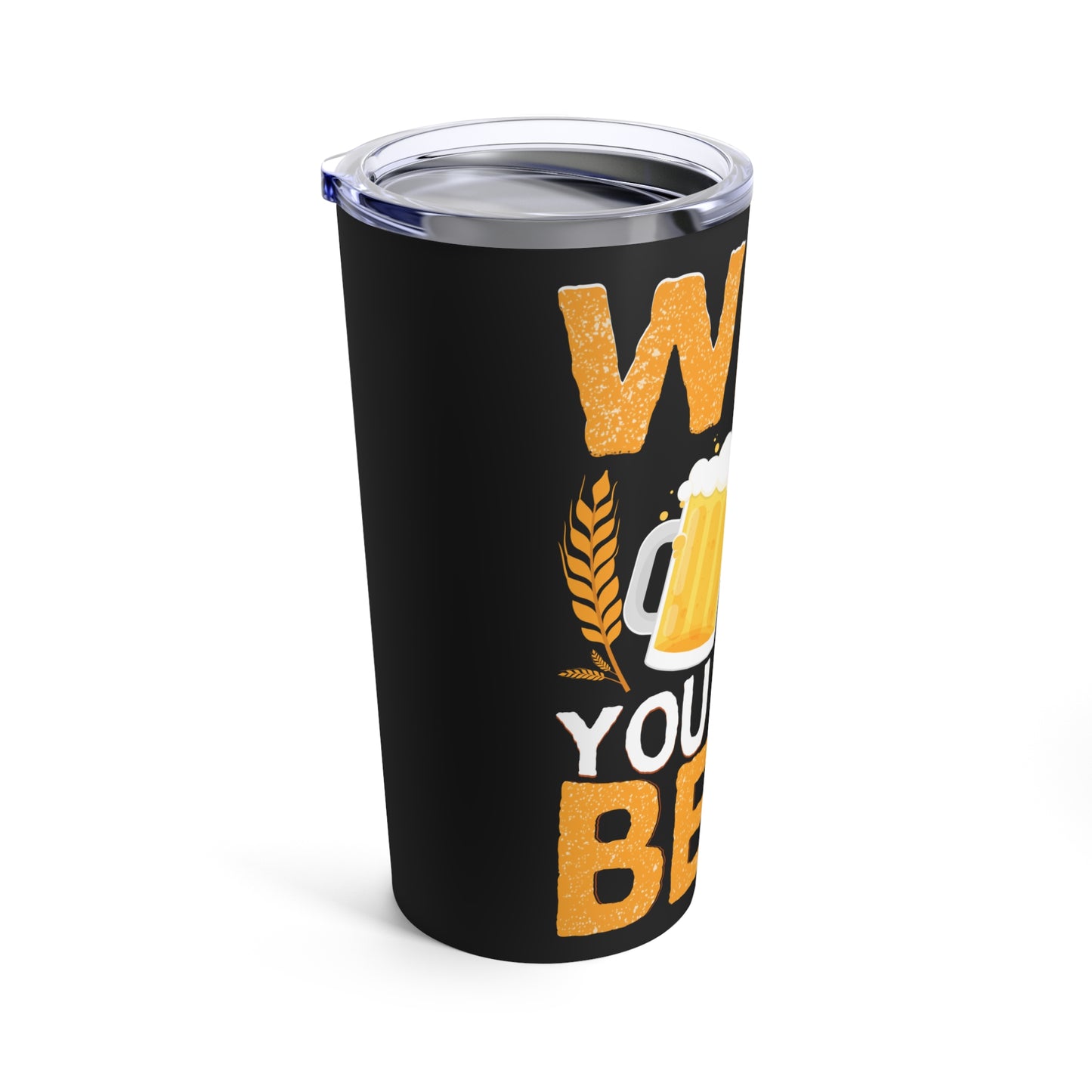 Wish You Were Beer - Fun Drinking Message with Beer Mugs Tumbler