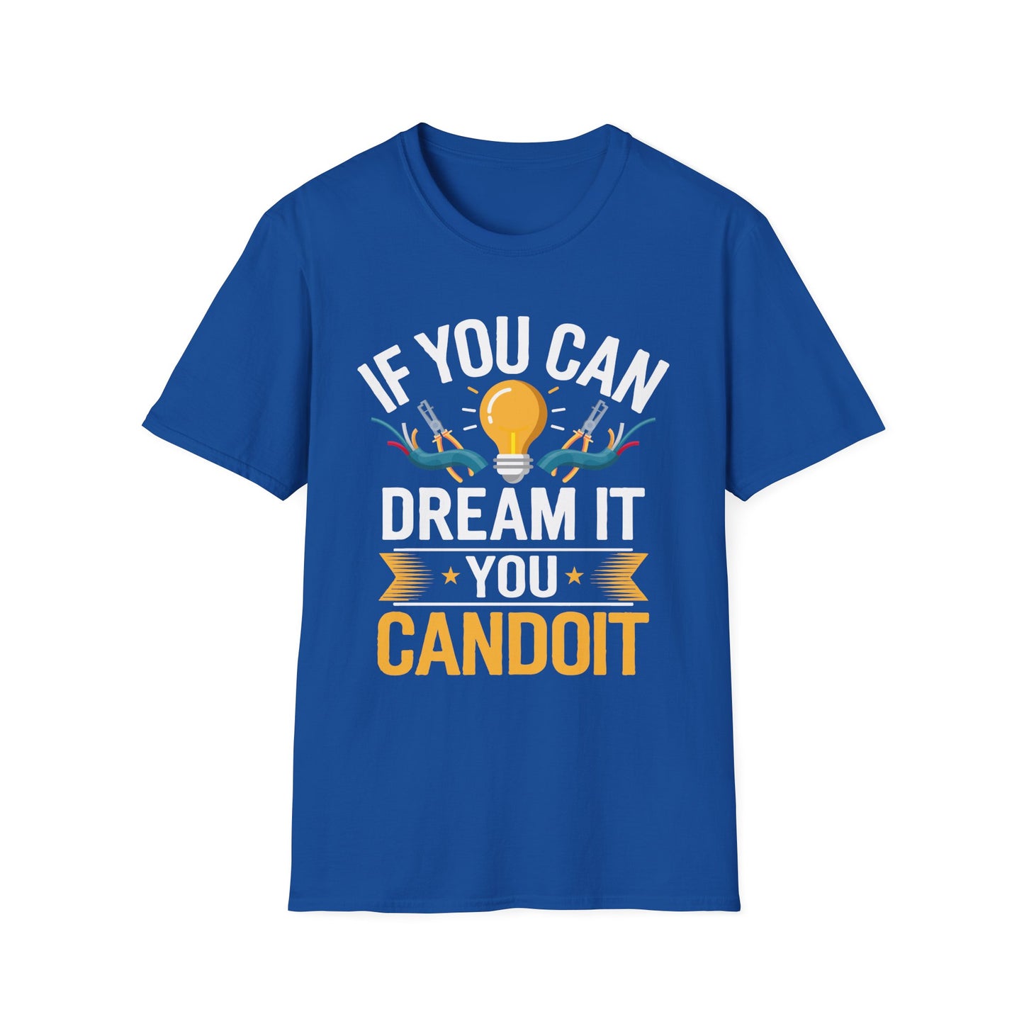 If You Can Dream It You Can Do It Inspirational Quote T-Shirt