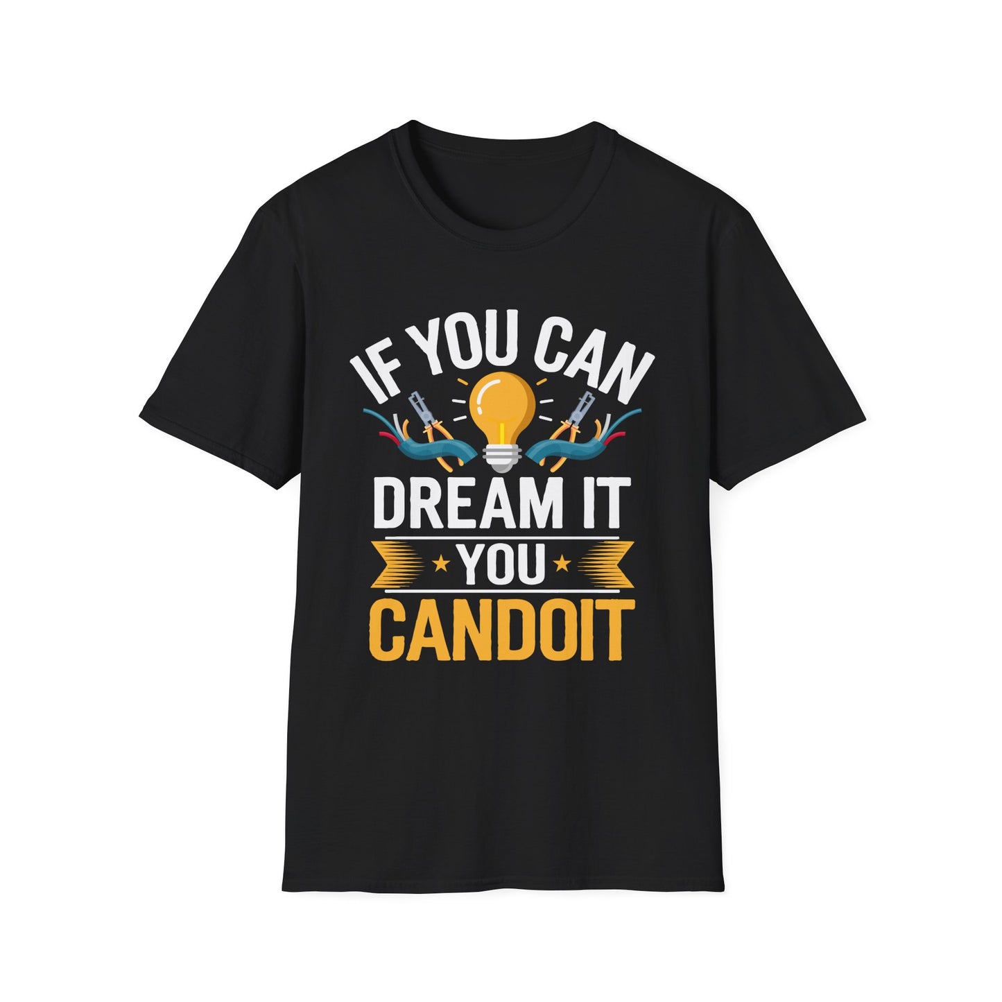 If You Can Dream It You Can Do It Inspirational Quote T-Shirt