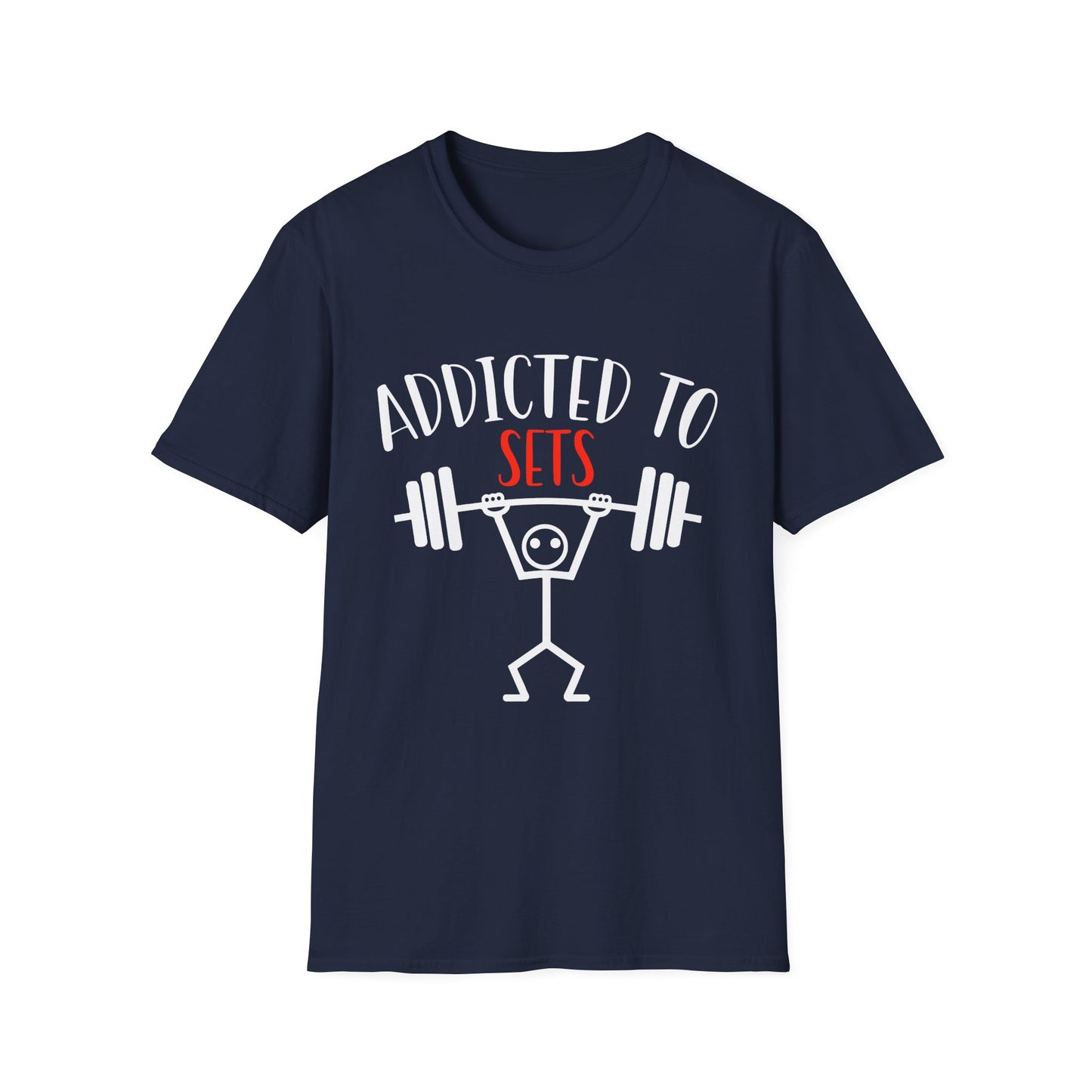 Addicted To Sets Weightlifting Humor T-Shirt