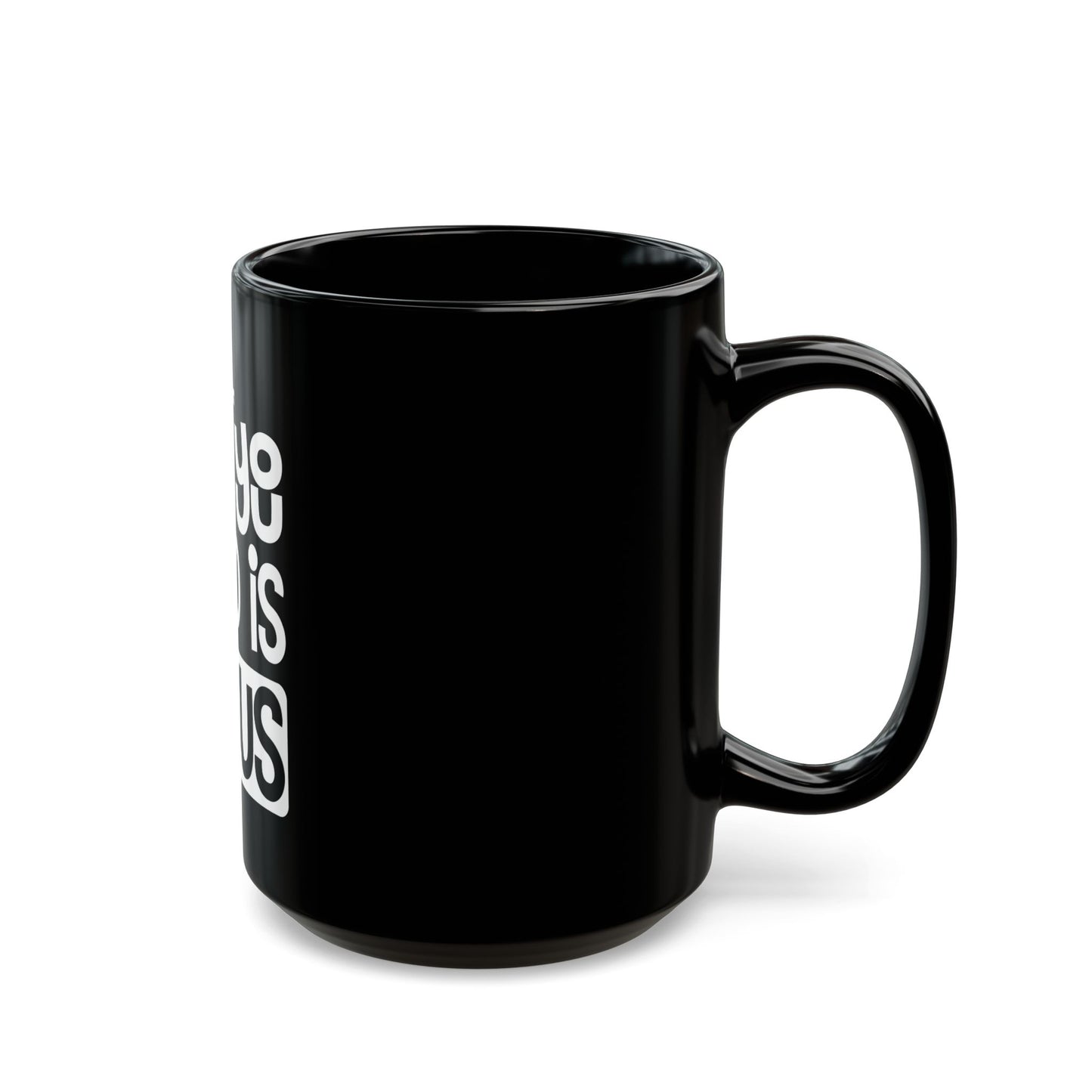 All You Need Is Jesus Inspirational Faith Statement Ceramic Mug