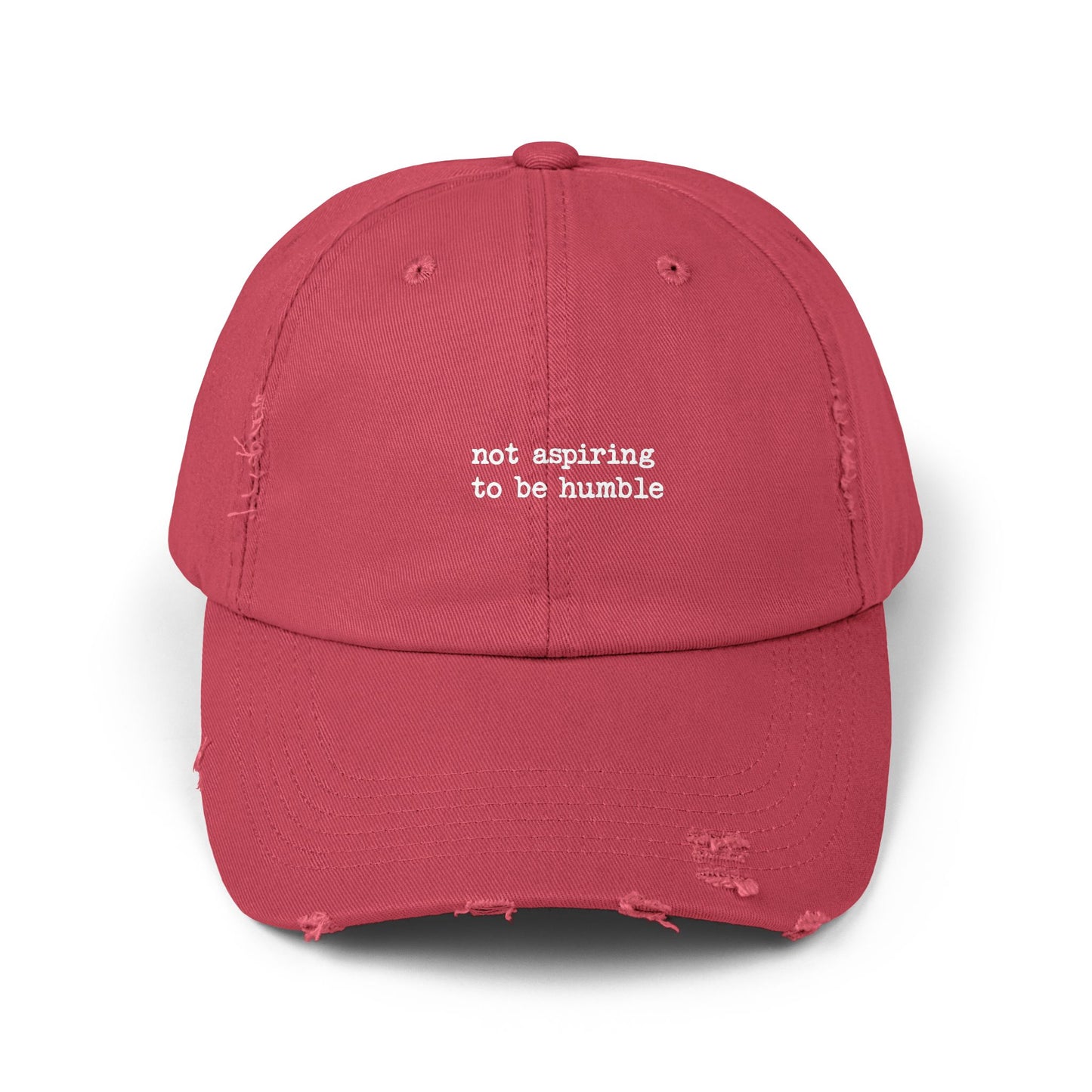 Not Aspiring to Be Humble Statement Cap