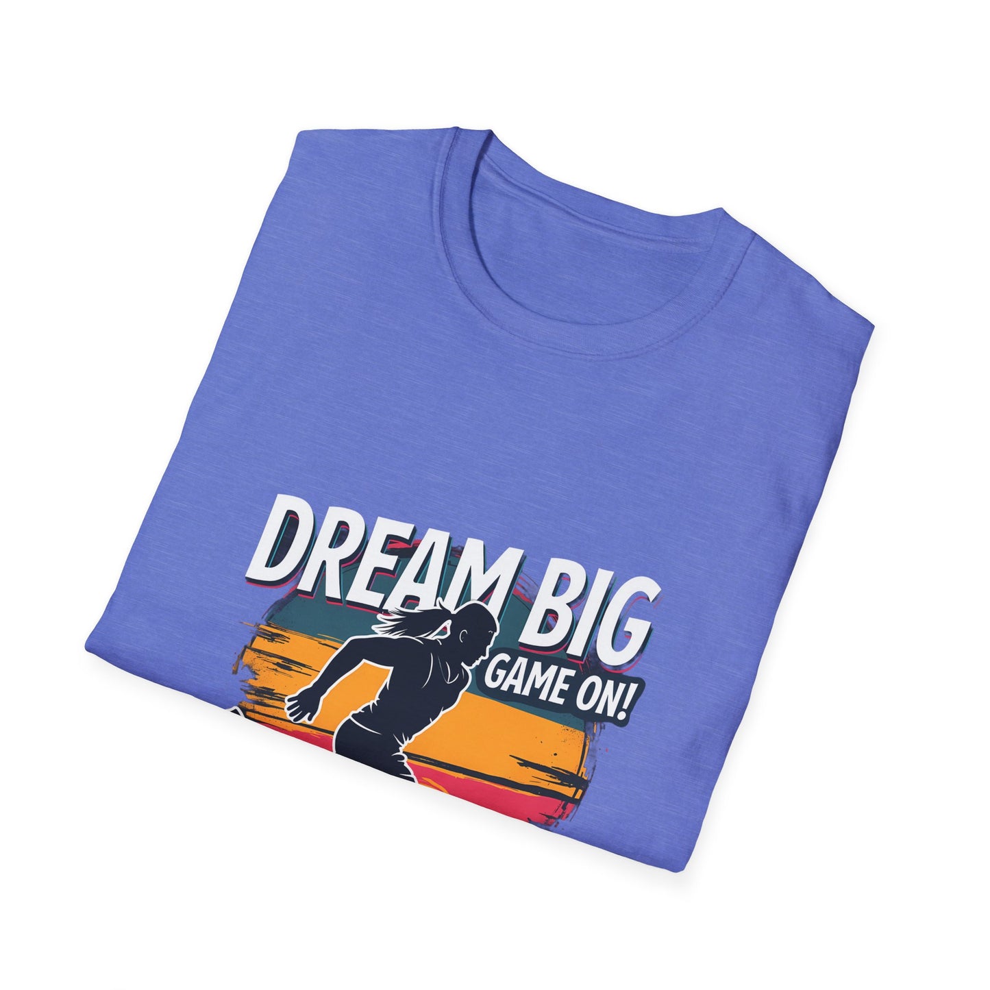 Dream Big Game On Motivational Running Athlete Design for Sports Enthusiasts T-Shirt