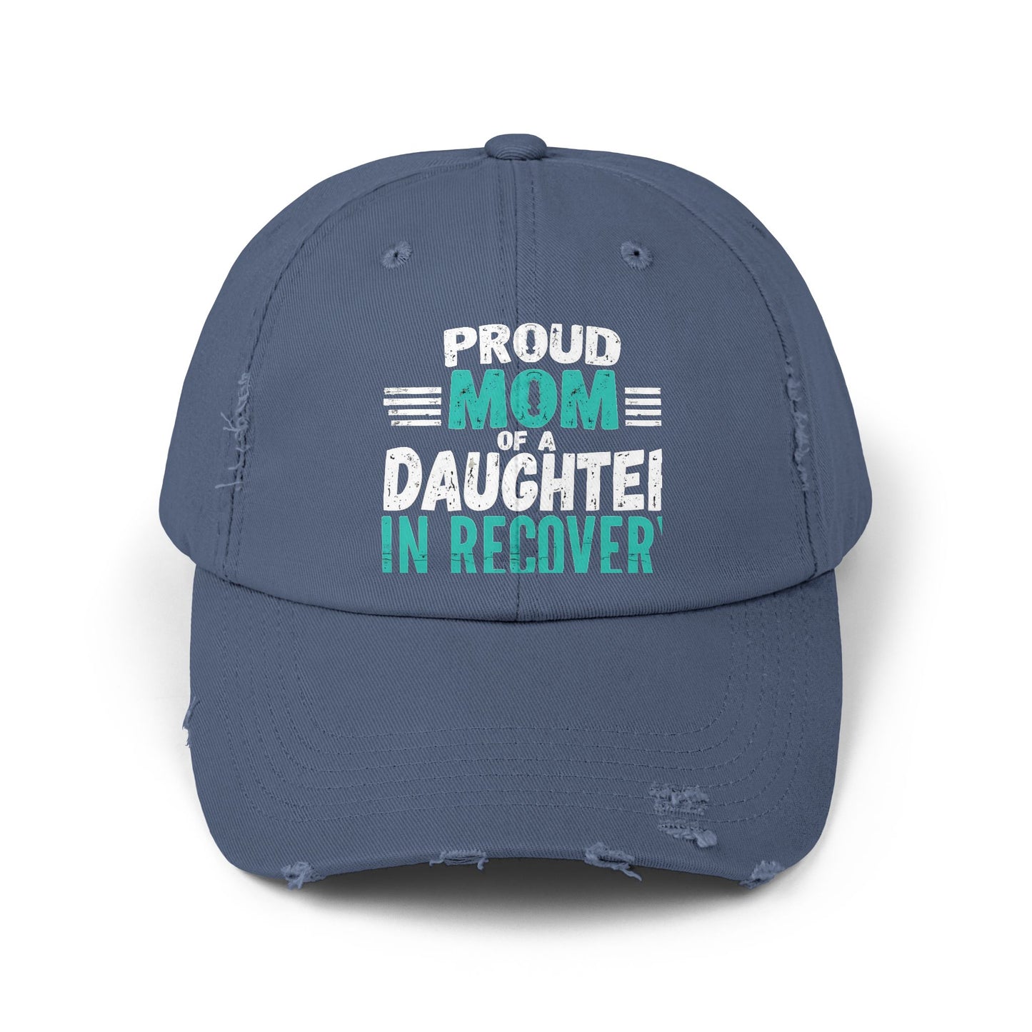Proud Mom Of A Daughter In Recovery Empowerment Support Cap