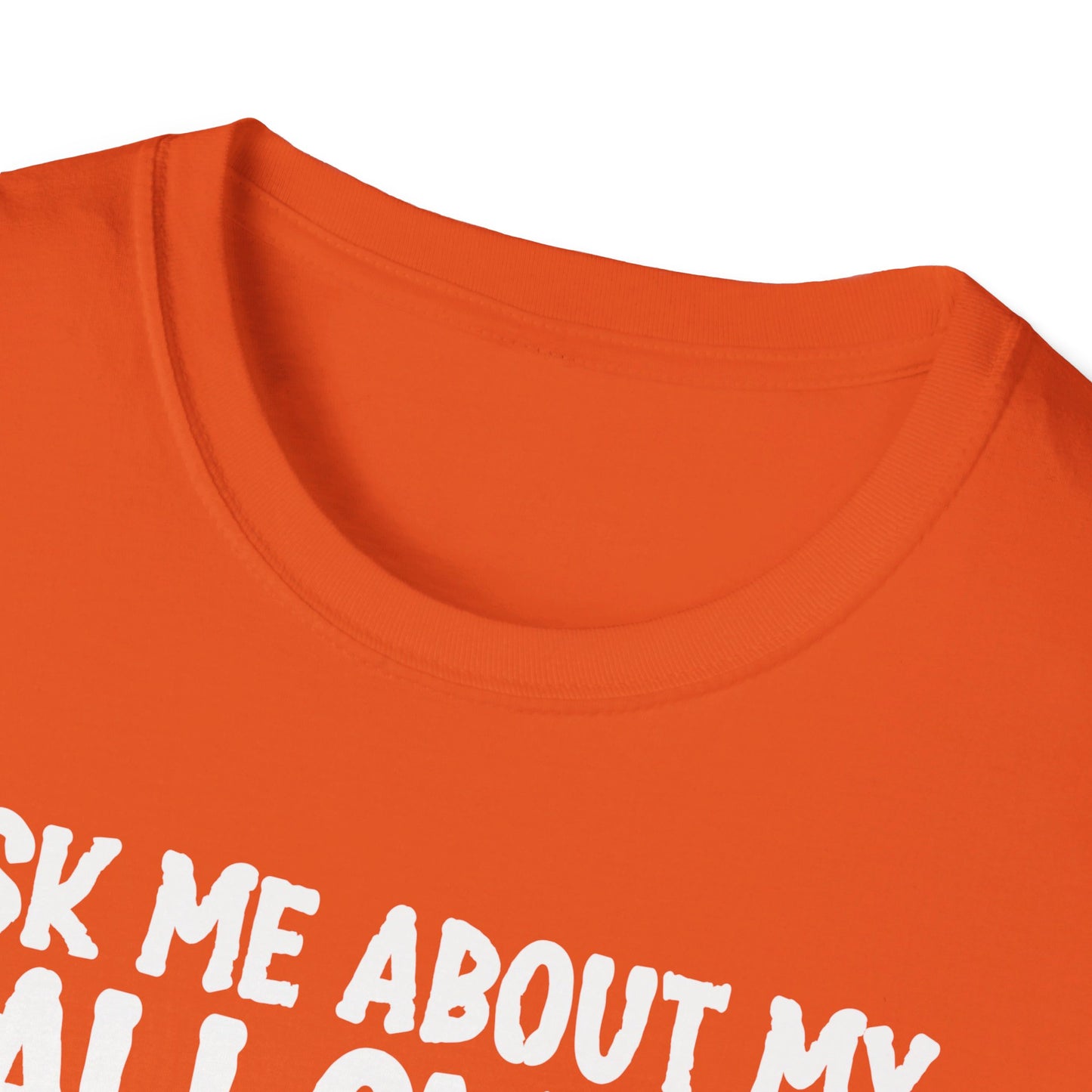 Ask Me About My Halloween Costume Ghost Spooky Fun T-Shirt