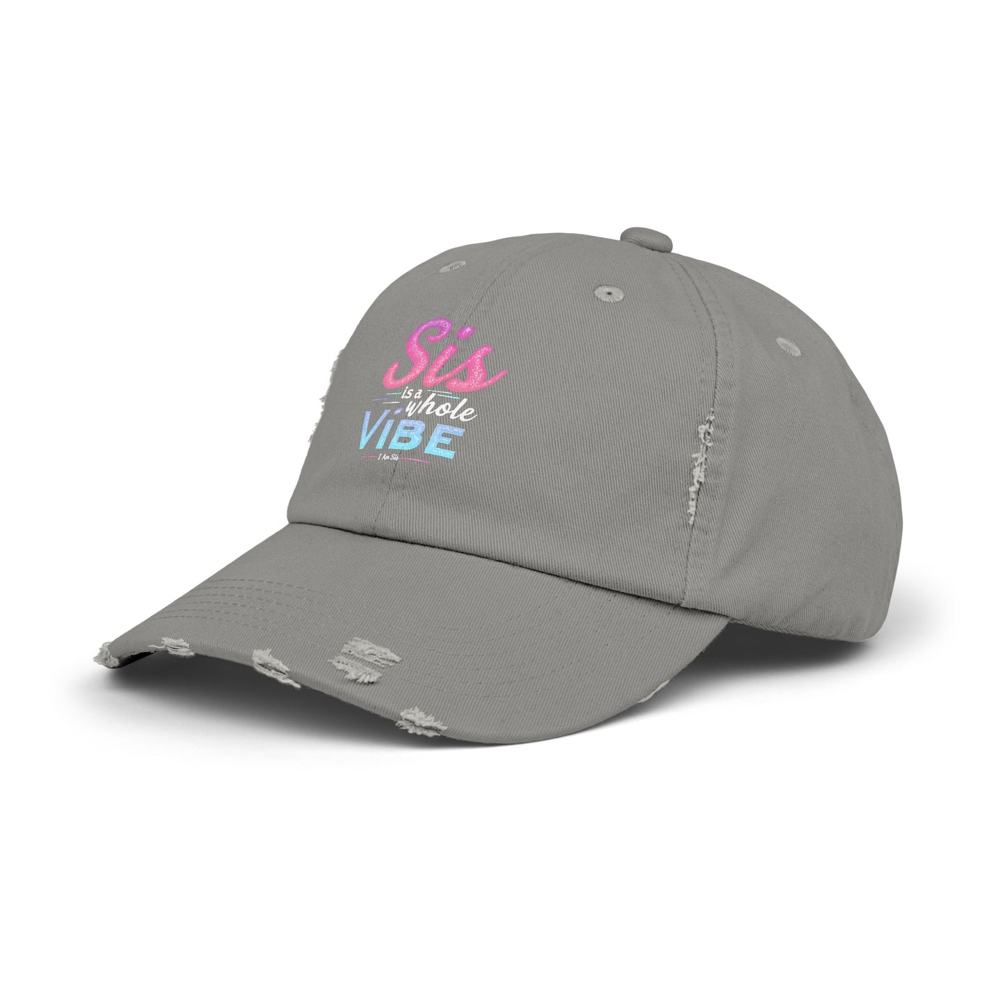 Sis Is A Whole Vibe I Am Sis Cap
