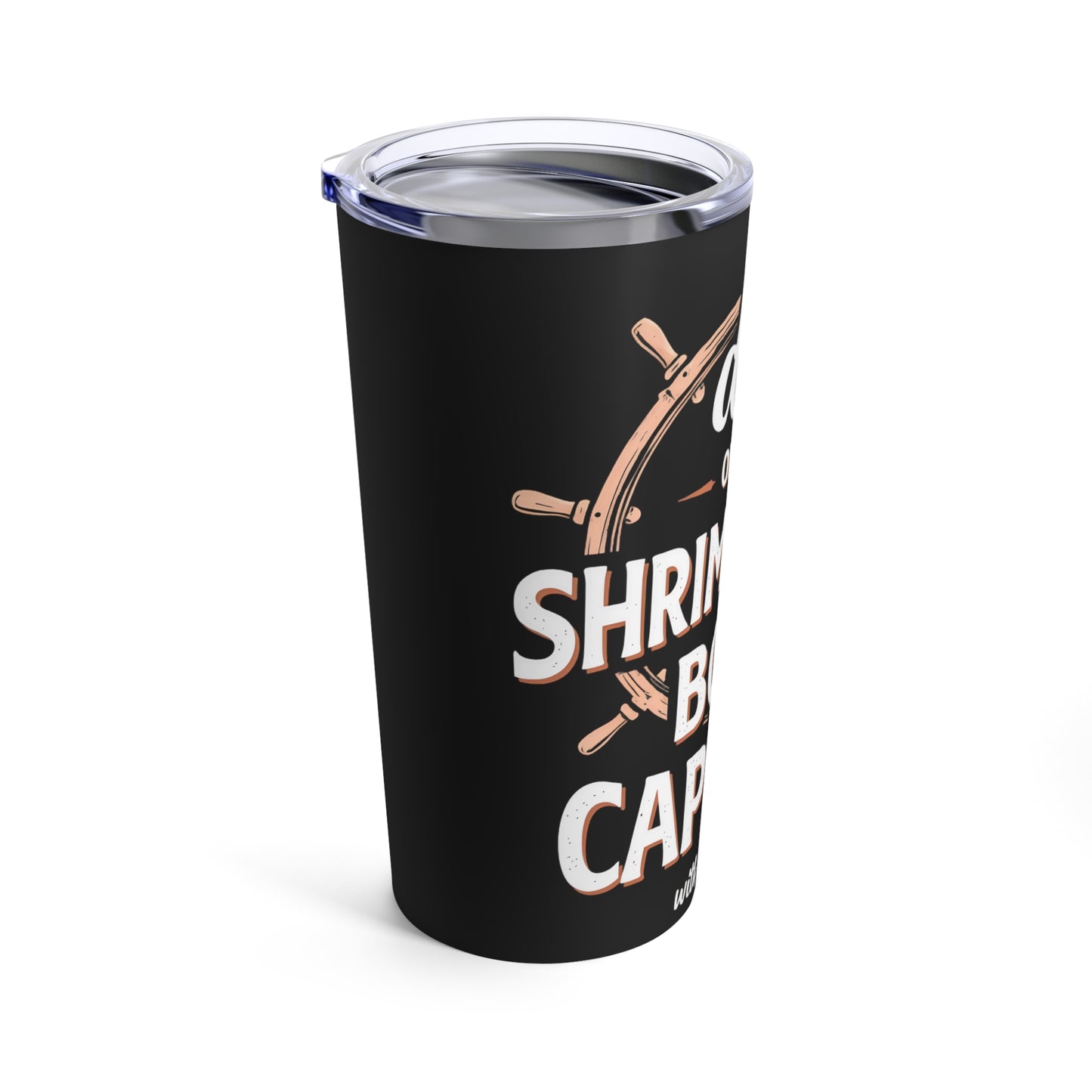 Dibs on the Shrimp Boat Captain with the Beard Tumbler