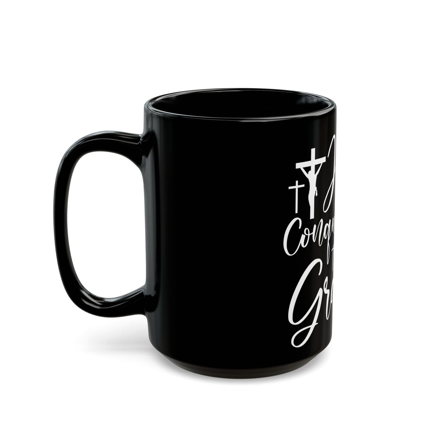 Jesus Conquered the Grave Inspirational Faith Statement Ceramic Mug