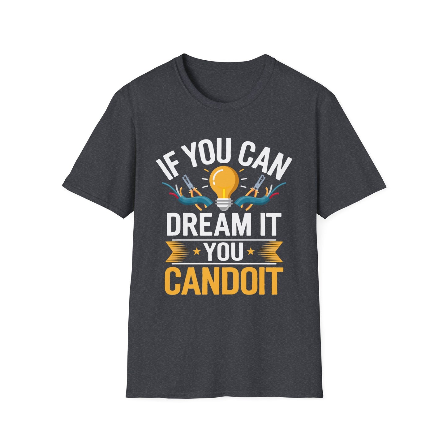 If You Can Dream It You Can Do It Inspirational Quote T-Shirt