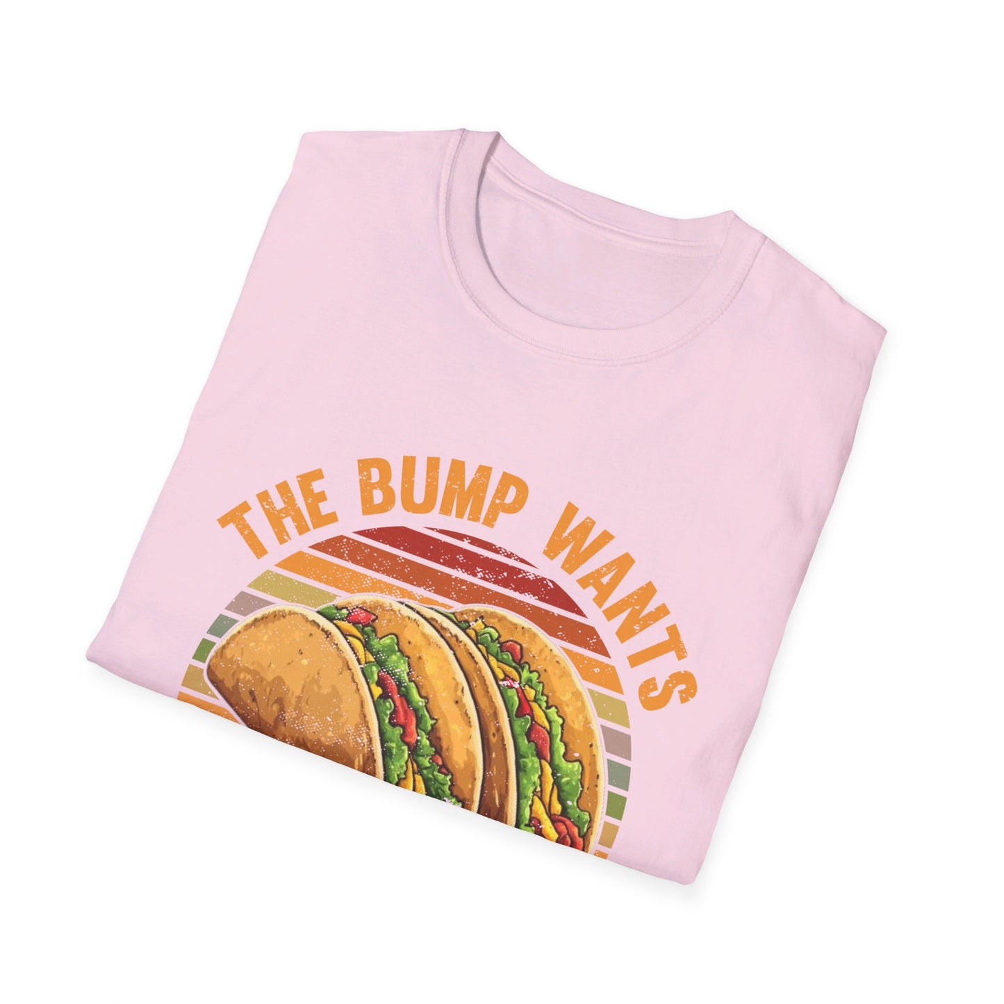 The Bump Wants Tacos - Funny Pregnancy Announcement T-Shirt