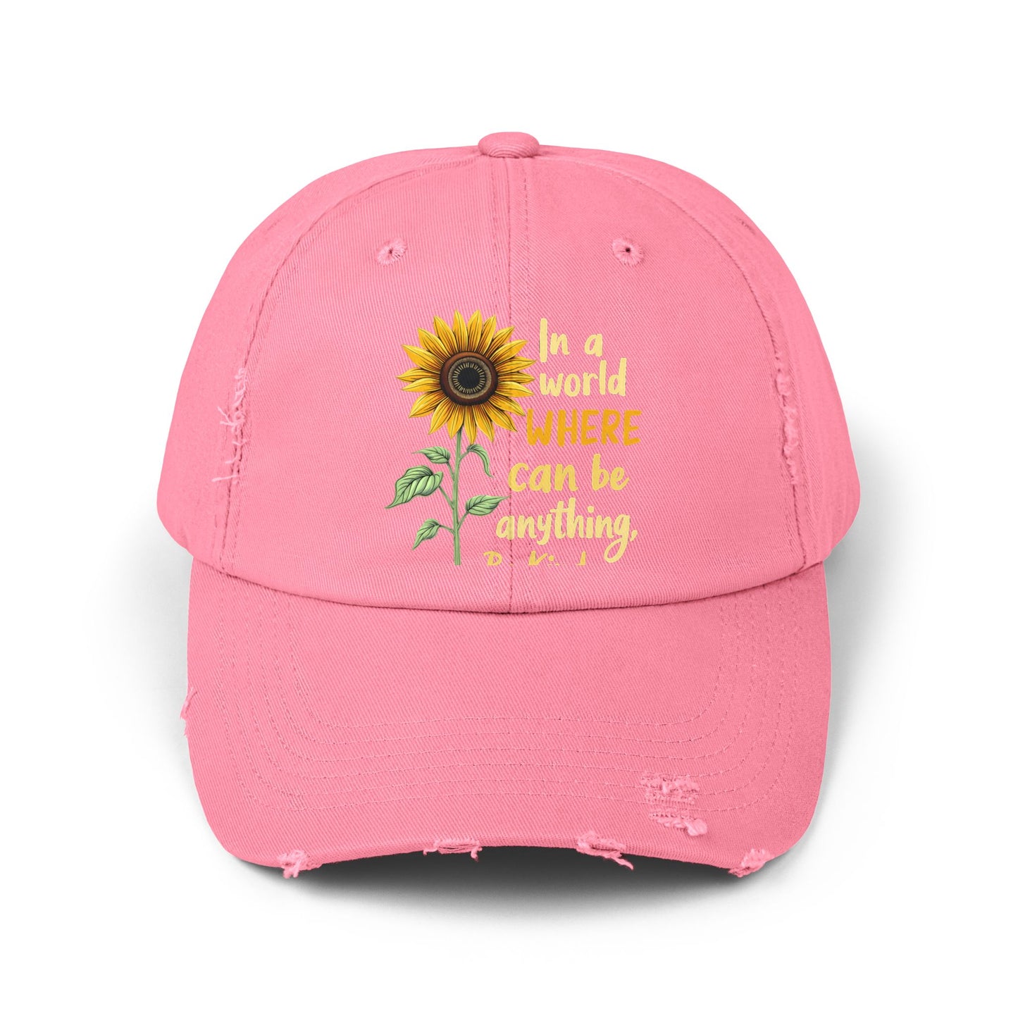 In A World Where You Can Be Anything Be Kind Sunflower Cap