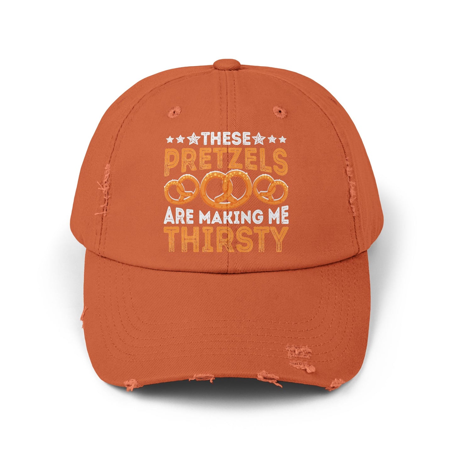 These Pretzels Are Making Me Thirsty Funny Snack Quote Cap