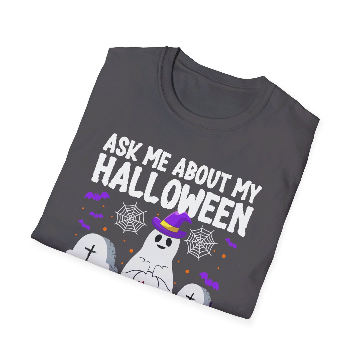 Ask Me About My Halloween Costume Ghost Spooky Fun T-Shirt
