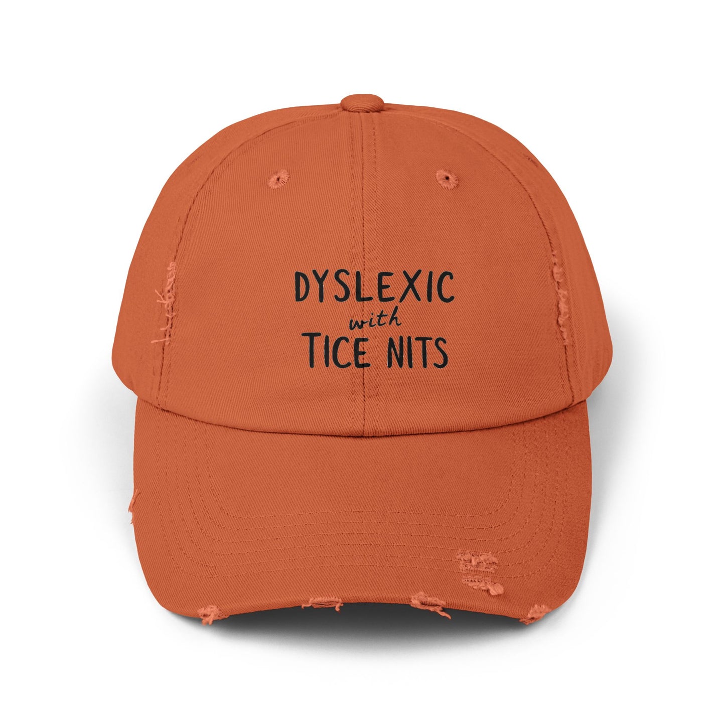 Dyslexic With Tice Nits Humor Cap