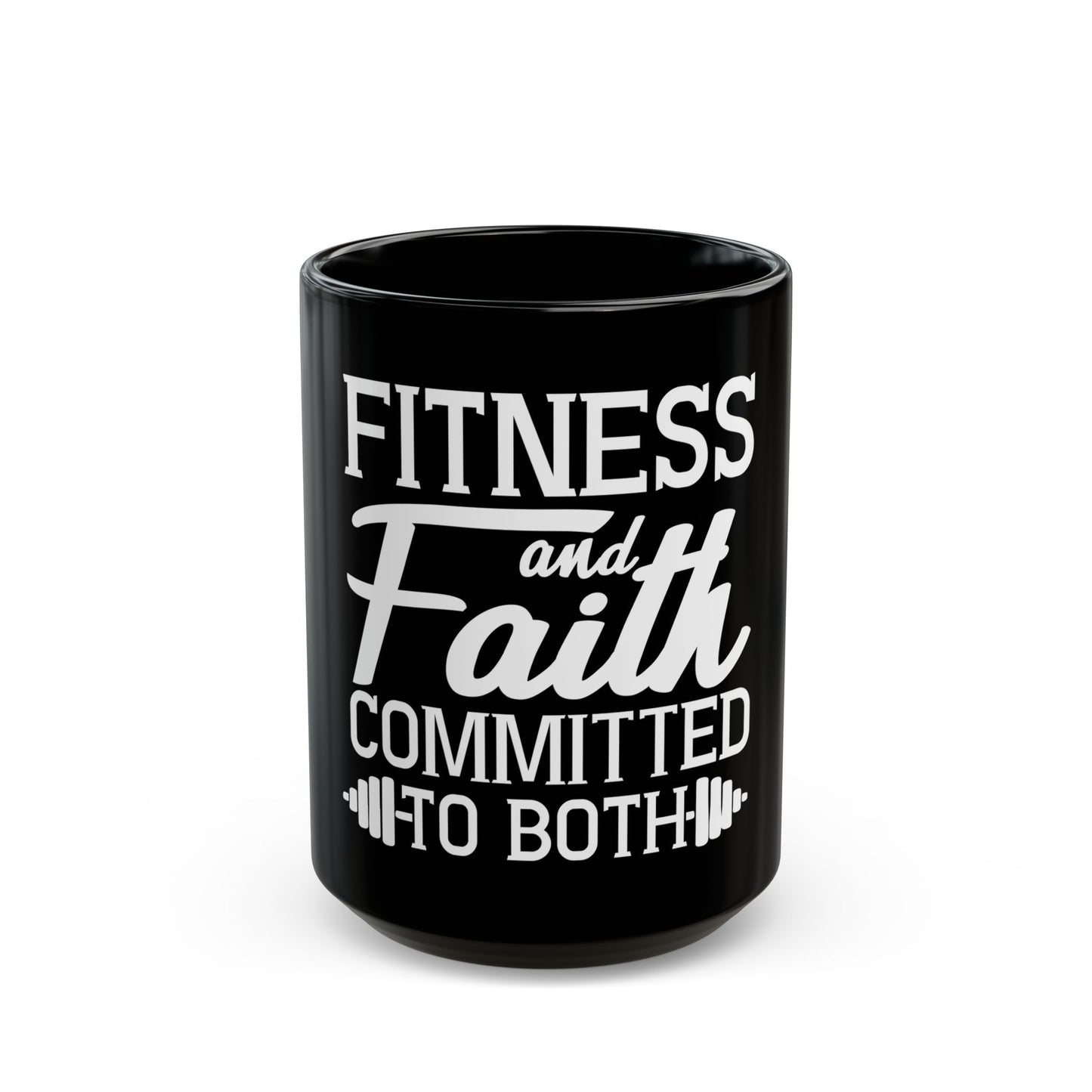Fitness and Faith Committed to Both Inspirational Workout Motivation Ceramic Mug