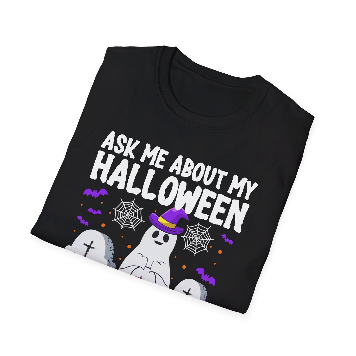 Ask Me About My Halloween Costume Ghost Spooky Fun T-Shirt