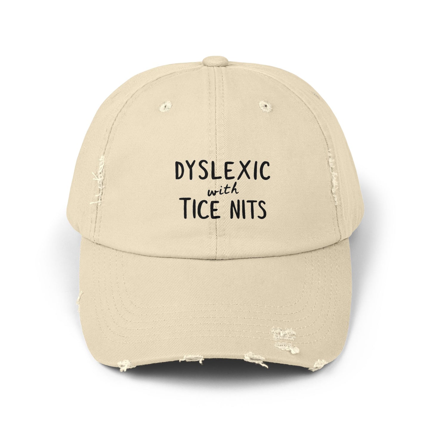 Dyslexic With Tice Nits Humor Cap