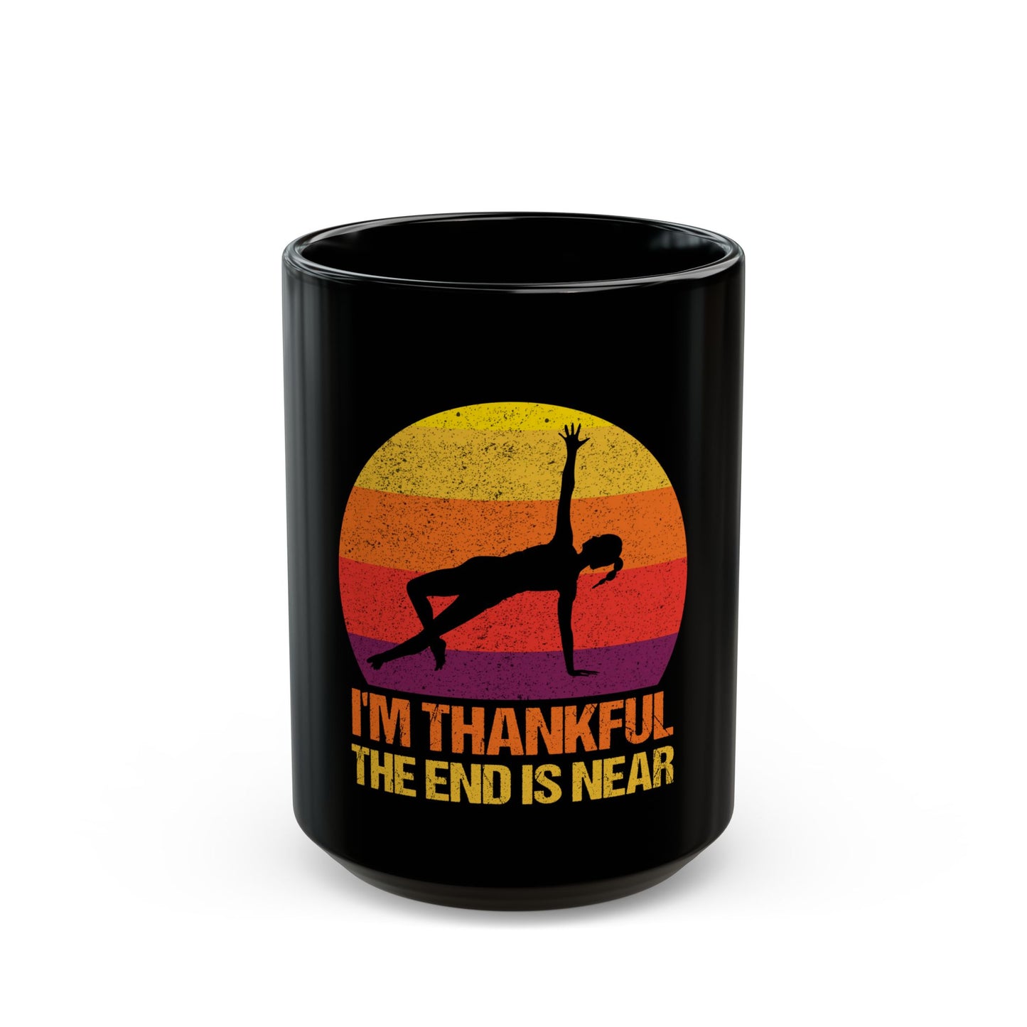 I'm Thankful The End Is Near Sunset Yoga Pose Ceramic Mug