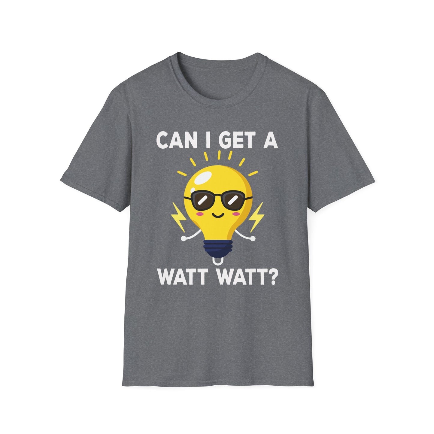 Can I Get A Watt Watt Light Bulb With Sunglasses Fun Design T-Shirt