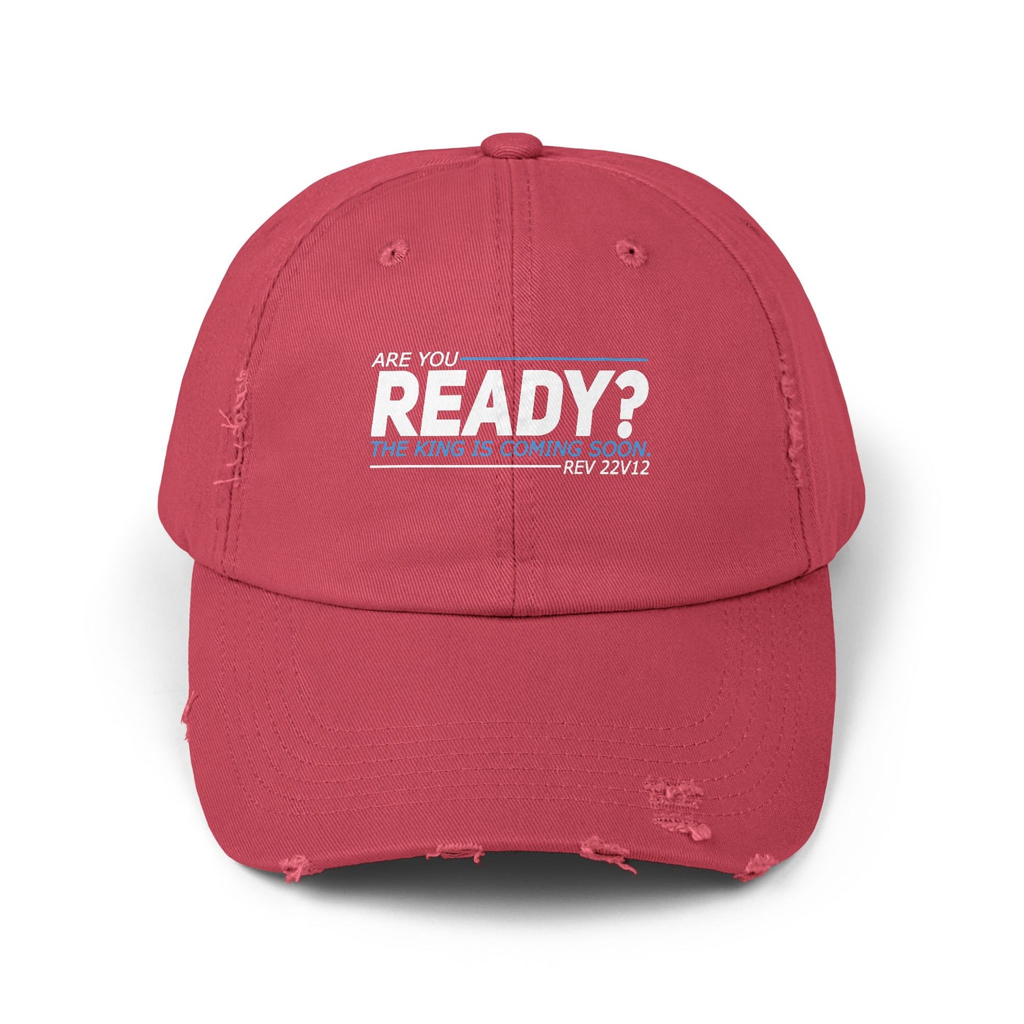Are You Ready? The King Is Coming Soon Rev 22v12 Cap