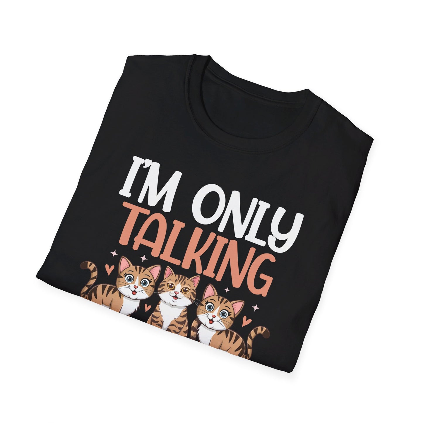I'm Only Talking To My Cat Today Cute Cat Lover T-Shirt
