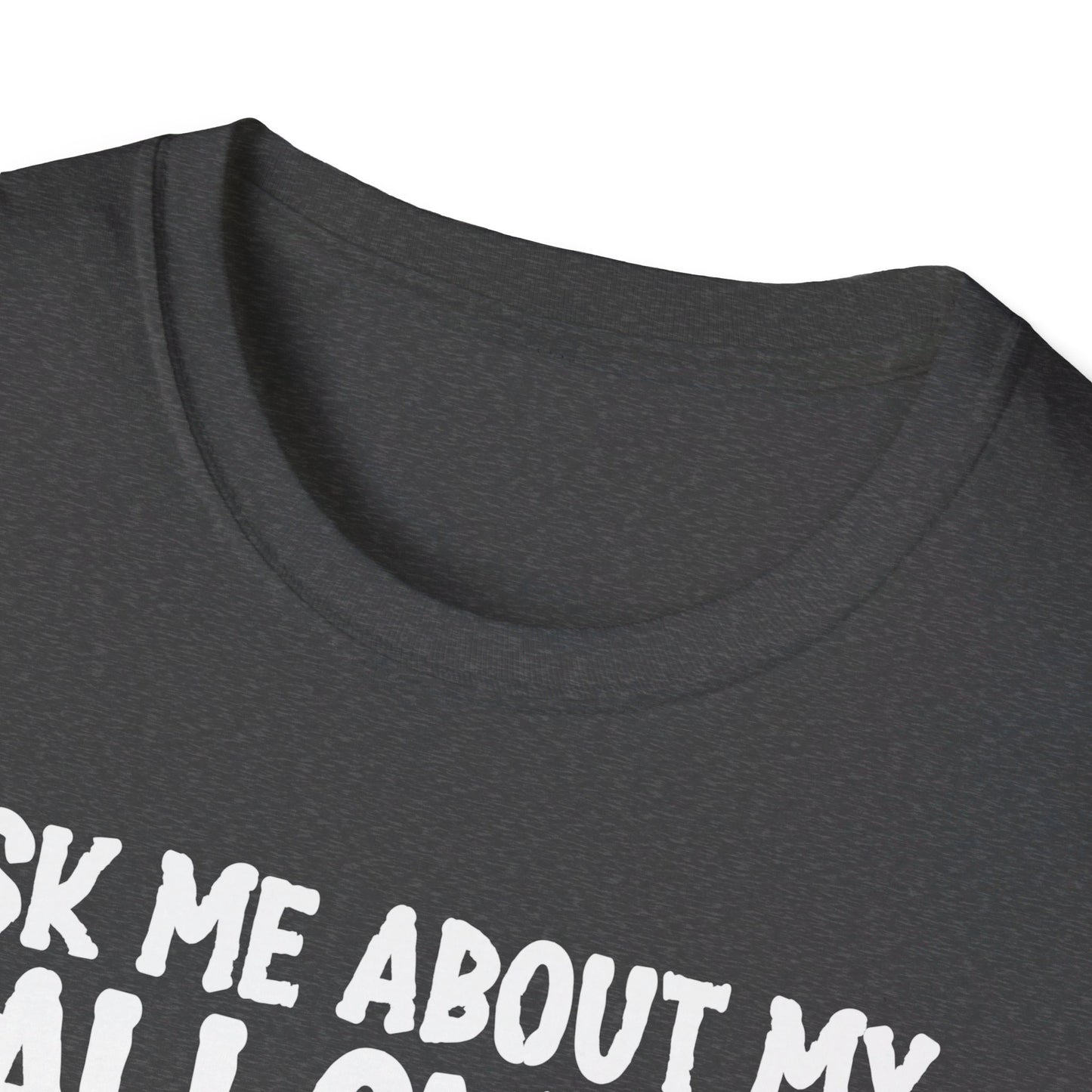Ask Me About My Halloween Costume Ghost Spooky Fun T-Shirt