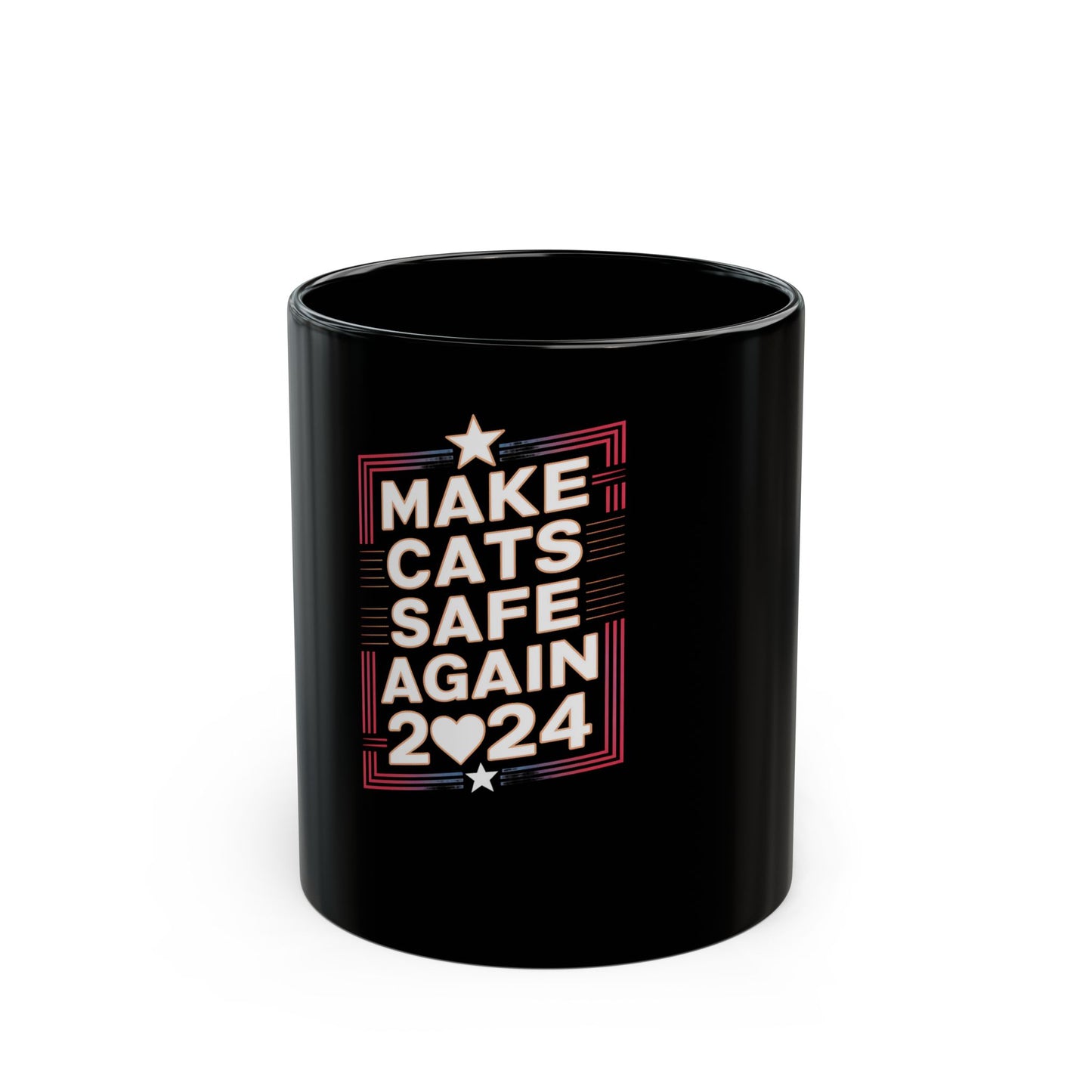 Make Cats Safe Again 2024 Ceramic Mug