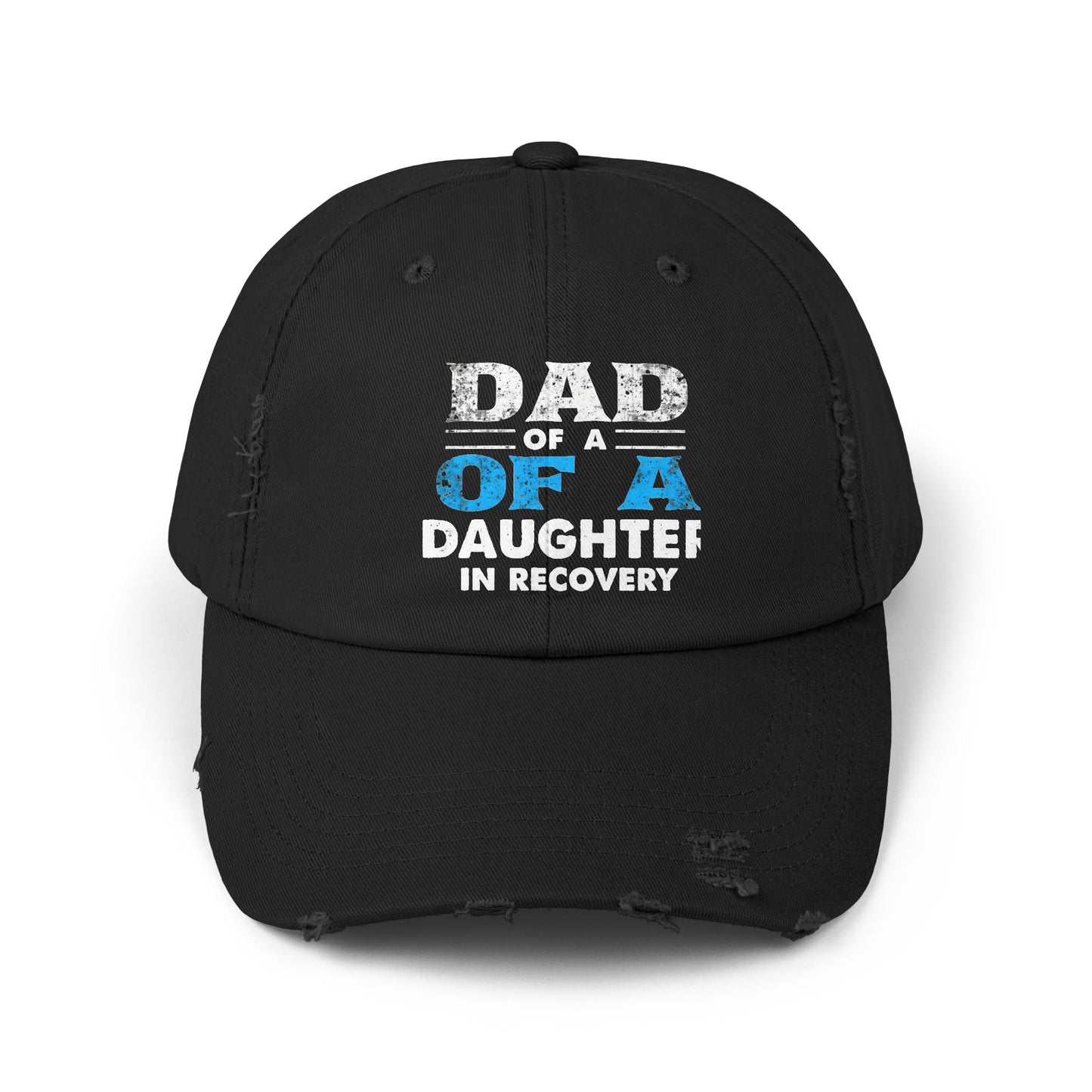 Dad Of A Daughter In Recovery Bold Statement Cap