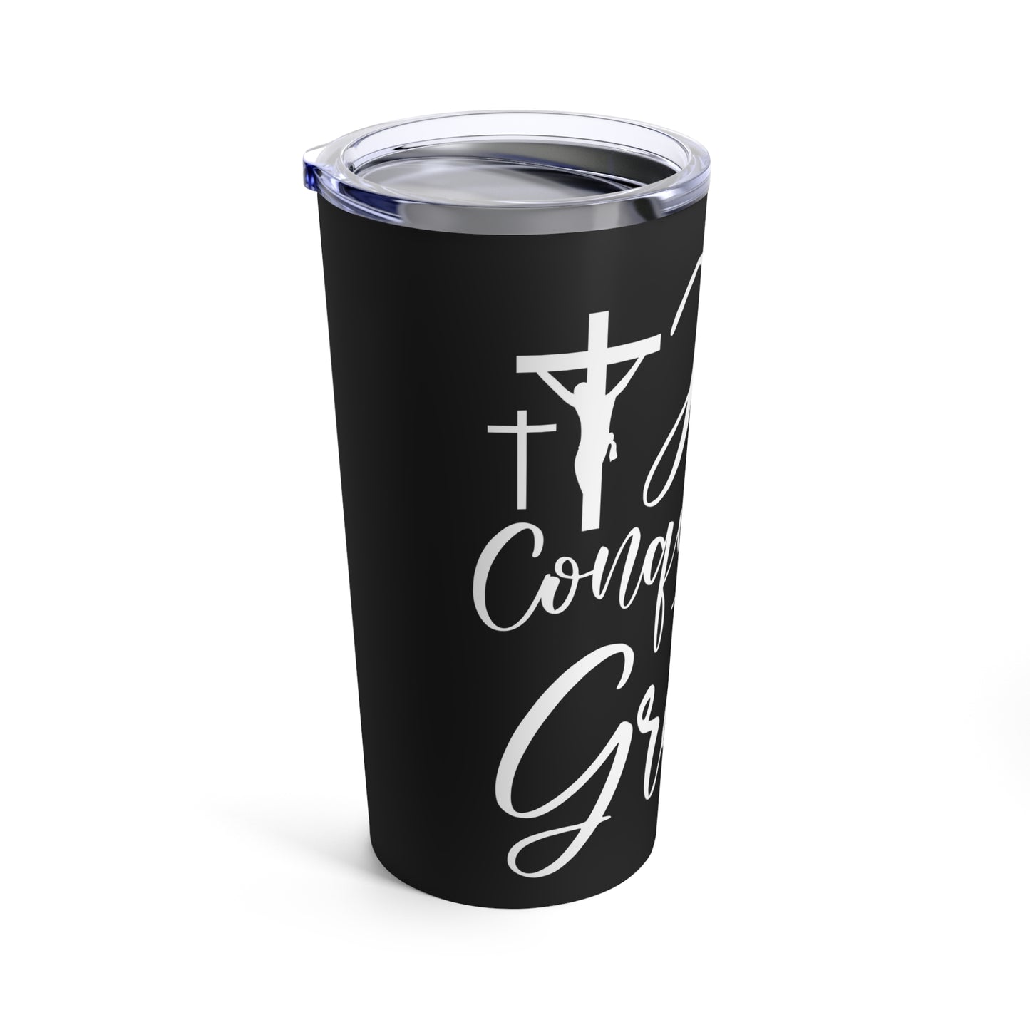 Jesus Conquered the Grave Inspirational Faith Statement Tumbler