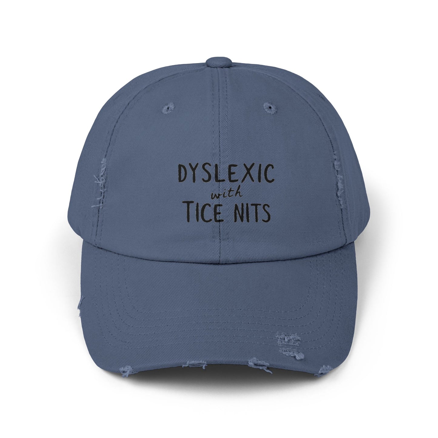 Dyslexic With Tice Nits Humor Cap