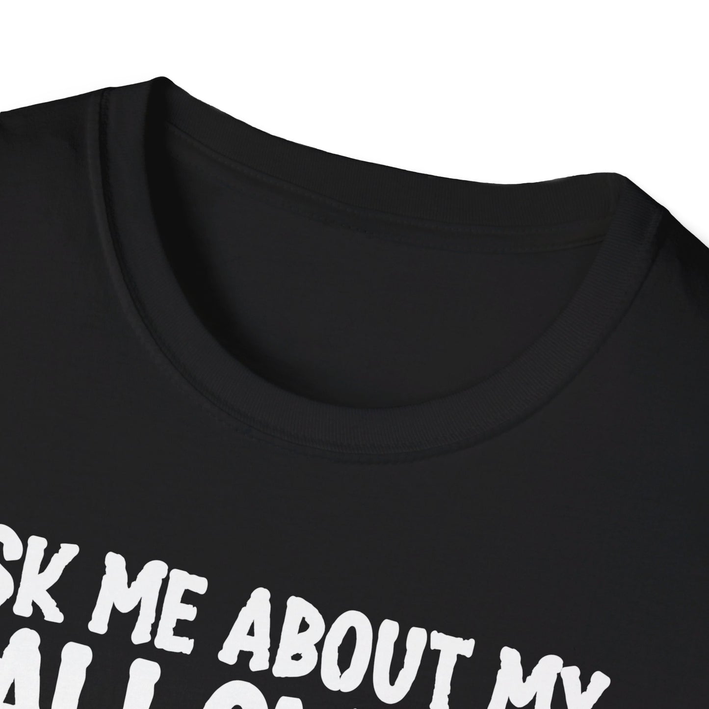 Ask Me About My Halloween Costume Ghost Spooky Fun T-Shirt