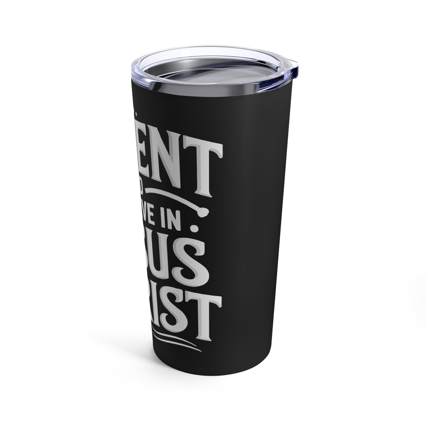 Repent and Believe in Jesus Christ Inspirational Message Tumbler
