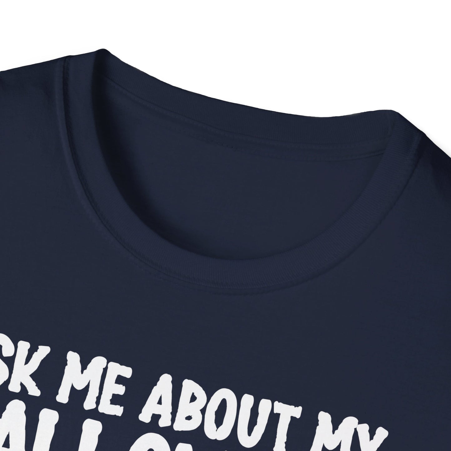 Ask Me About My Halloween Costume Ghost Spooky Fun T-Shirt