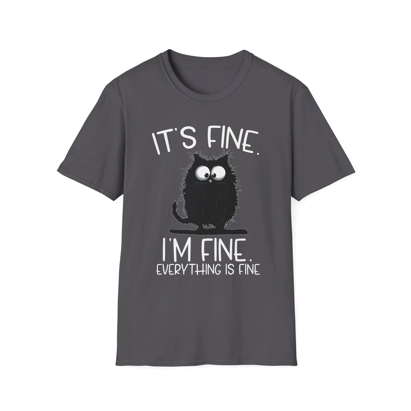 It's Fine. I'm Fine. Everything Is Fine. Funny Cat T-Shirt