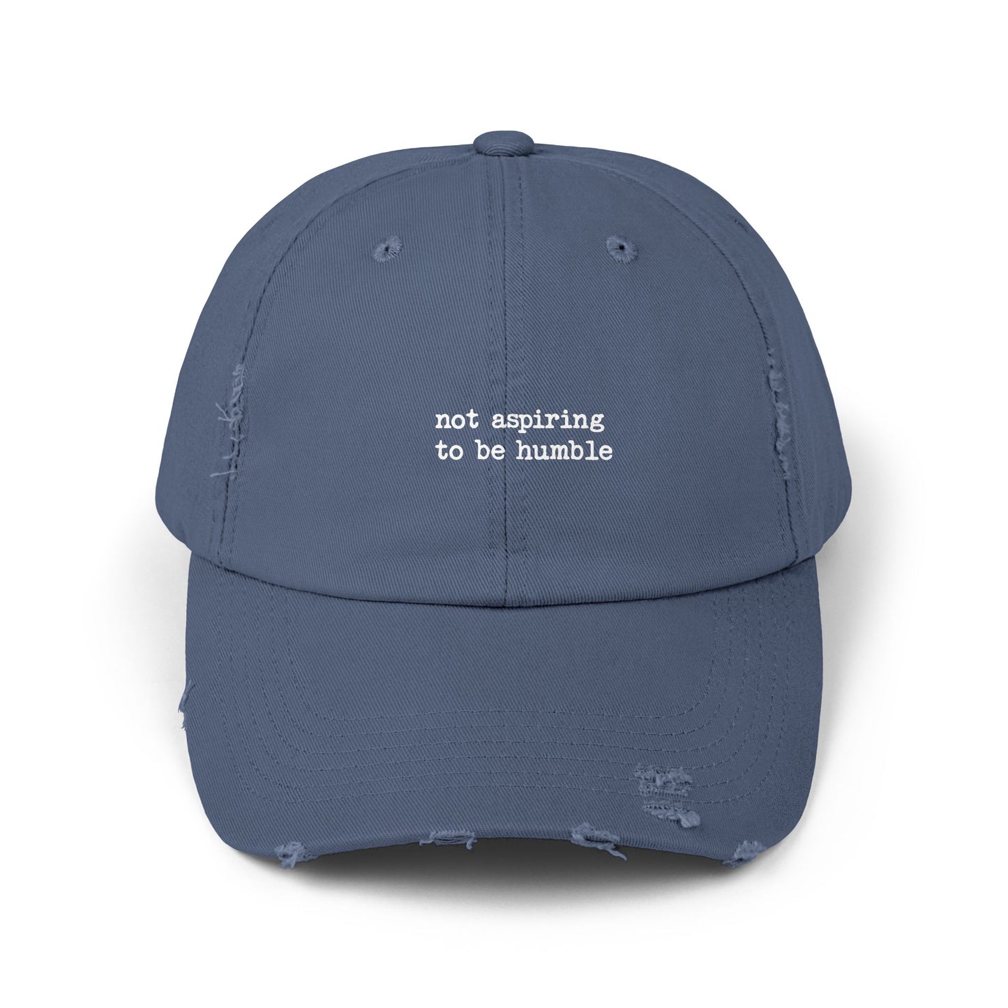 Not Aspiring to Be Humble Statement Cap