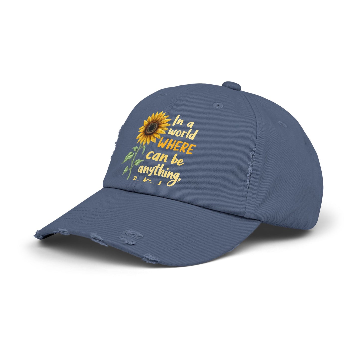 In A World Where You Can Be Anything Be Kind Sunflower Cap