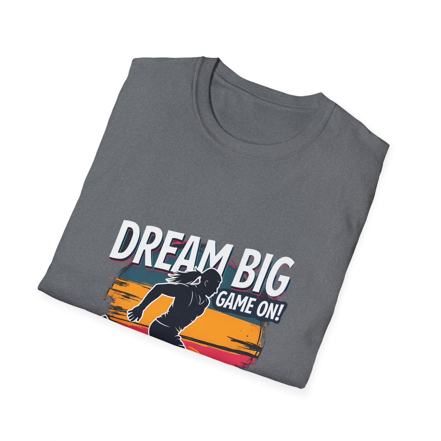 Dream Big Game On Motivational Running Athlete Design for Sports Enthusiasts T-Shirt