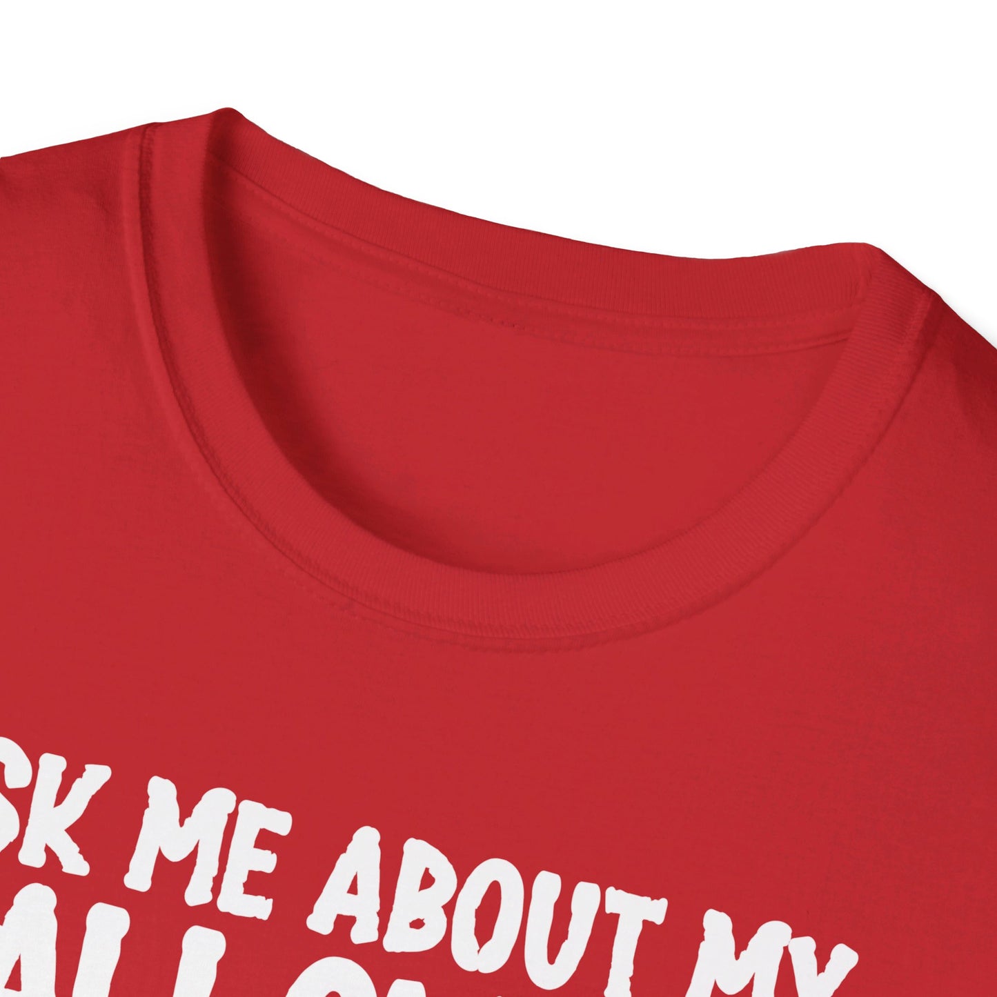 Ask Me About My Halloween Costume Ghost Spooky Fun T-Shirt