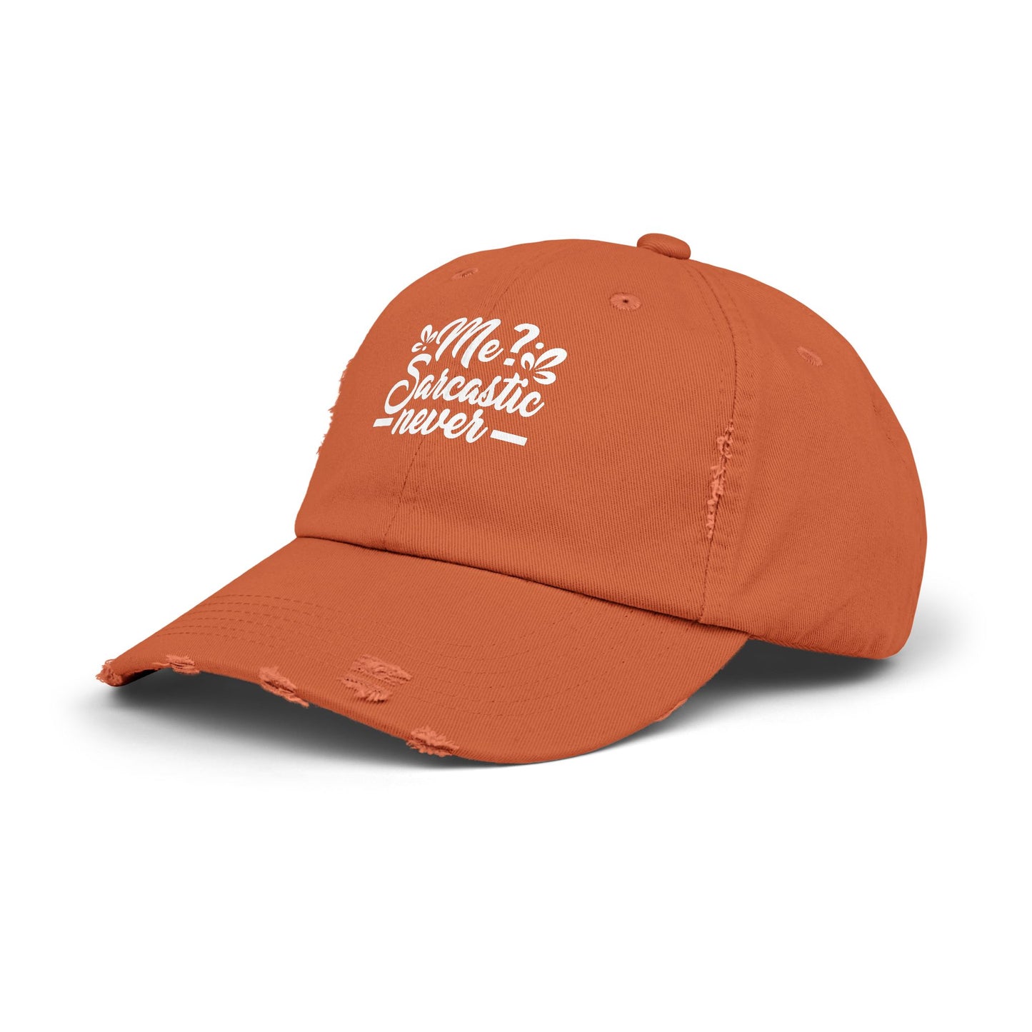 Me? Sarcastic Never Sassy Humor Statement Cap