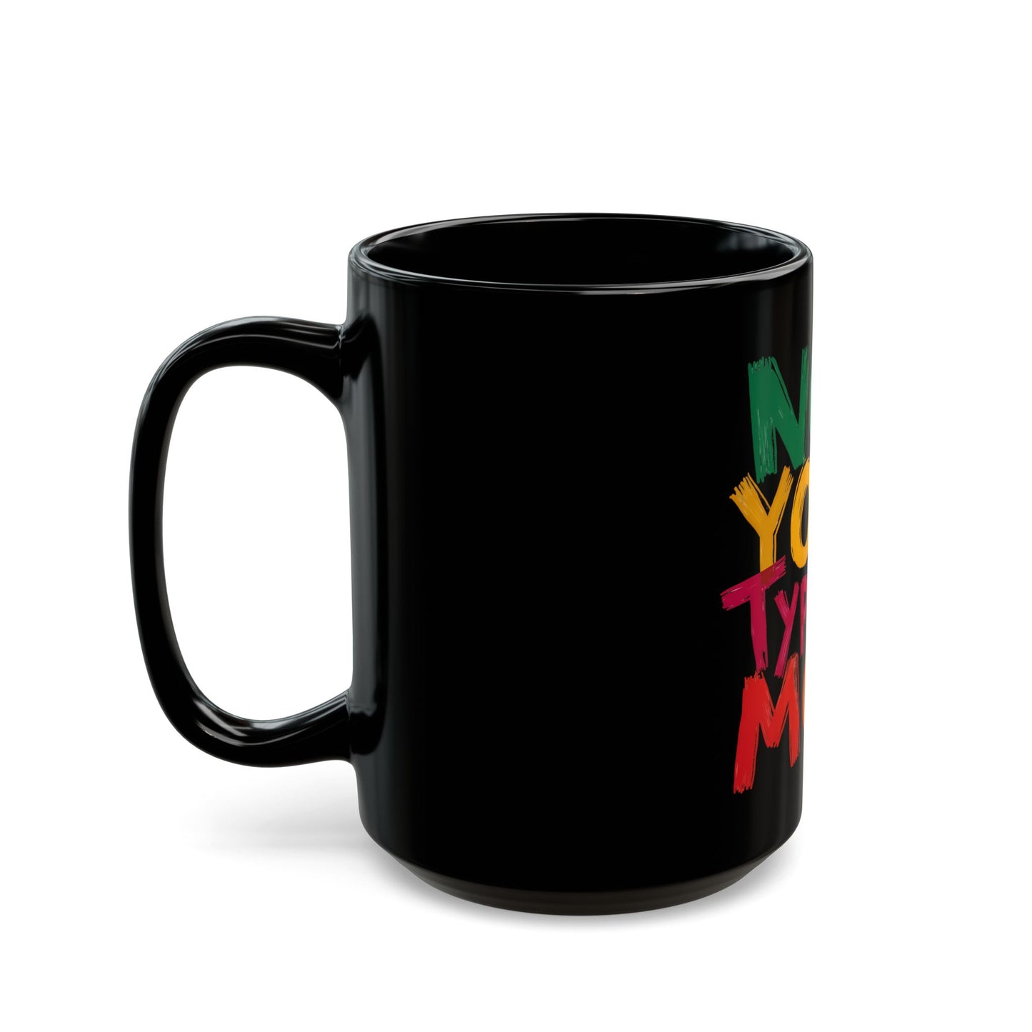Not Your Typical Mom Bold and Colorful Statement Ceramic Mug