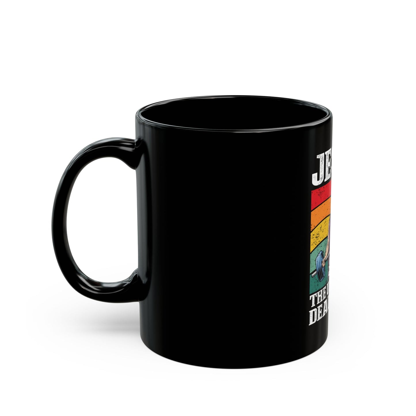 Jesus The Ultimate Deadlifter Rainbow Strength Ceramic Mug