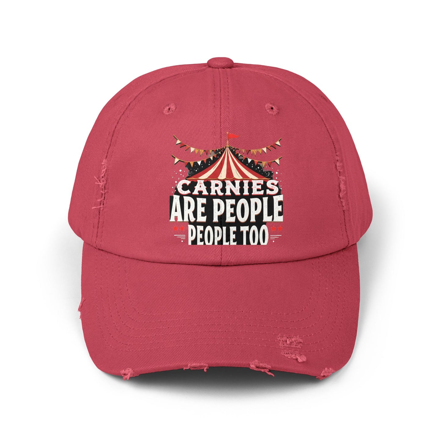 Carnies Are People People Too Tent Cap
