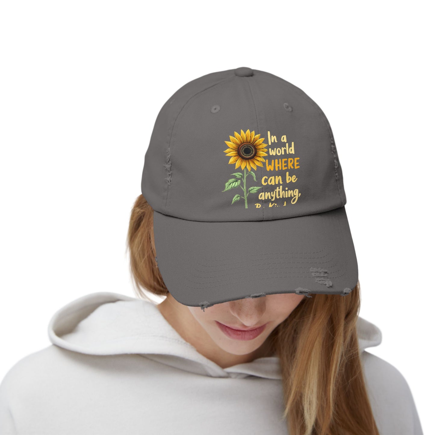 In A World Where You Can Be Anything Be Kind Sunflower Cap